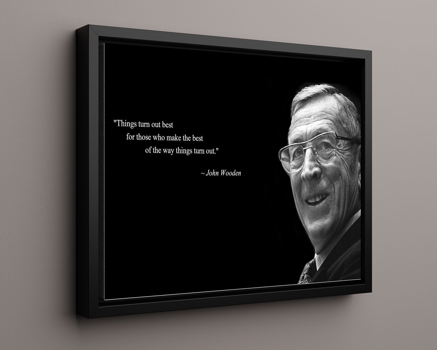Classic Quotes - John Wooden - Things turn out best