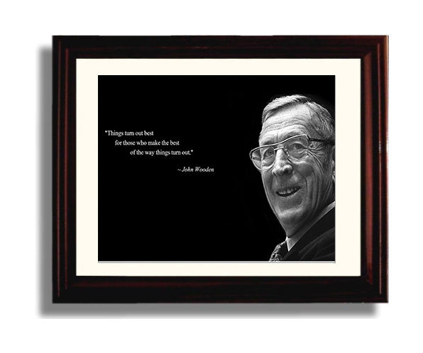 Classic Quotes - John Wooden - Things turn out best