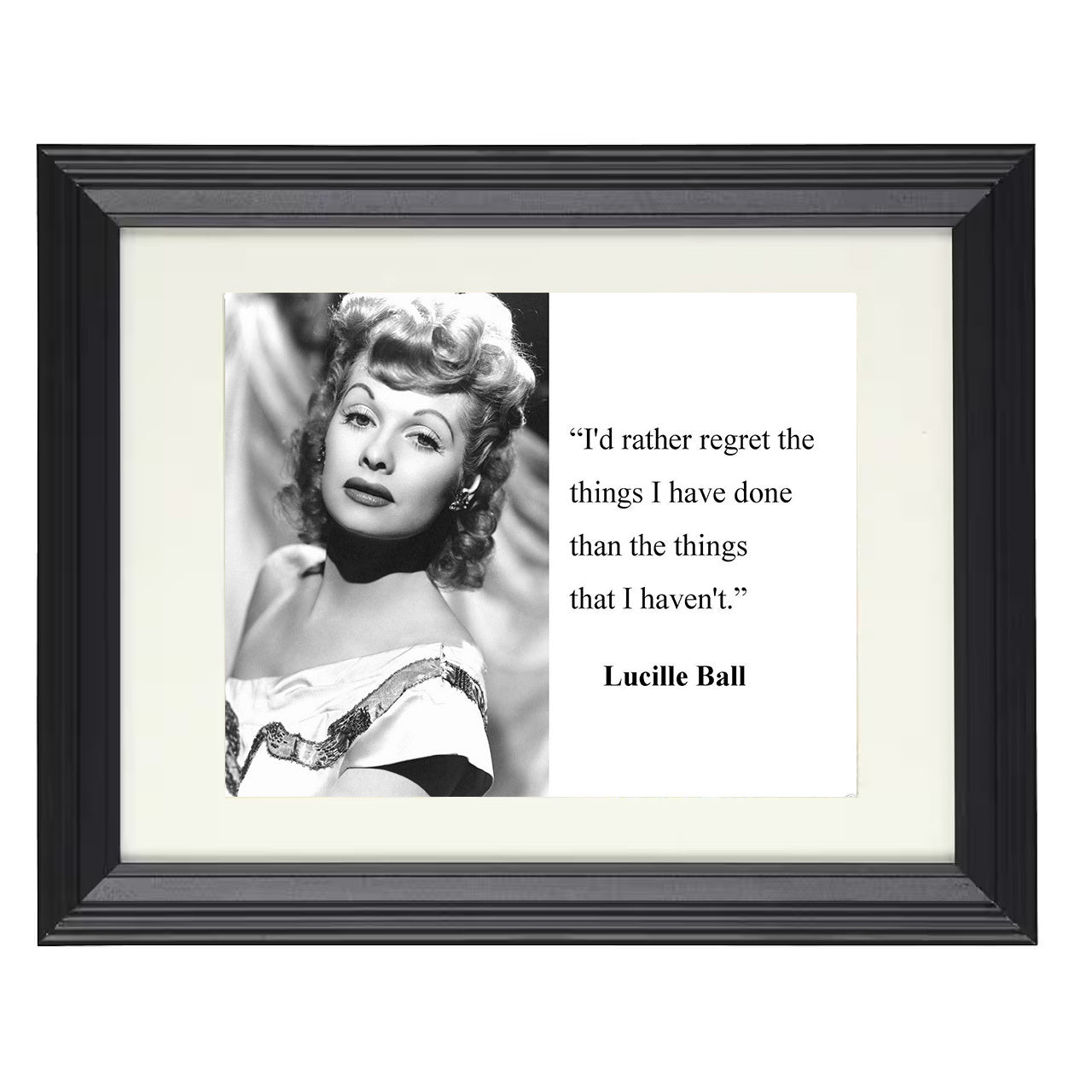 Lucille Ball – Regret Less, Do More – 8x10 black beveled framed quote wall art