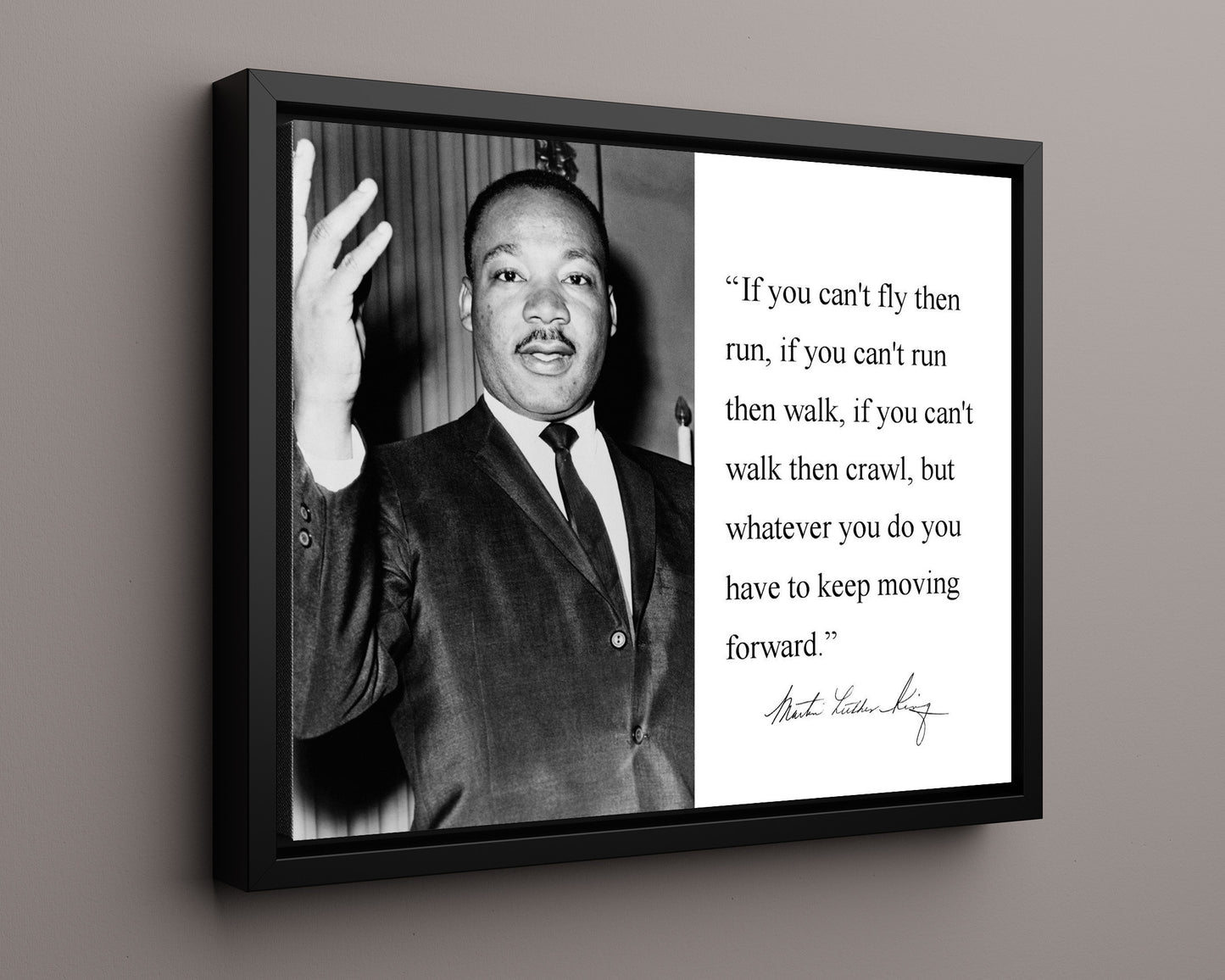 Classic Quotes - Martin Luther King Jr - Keep moving forward