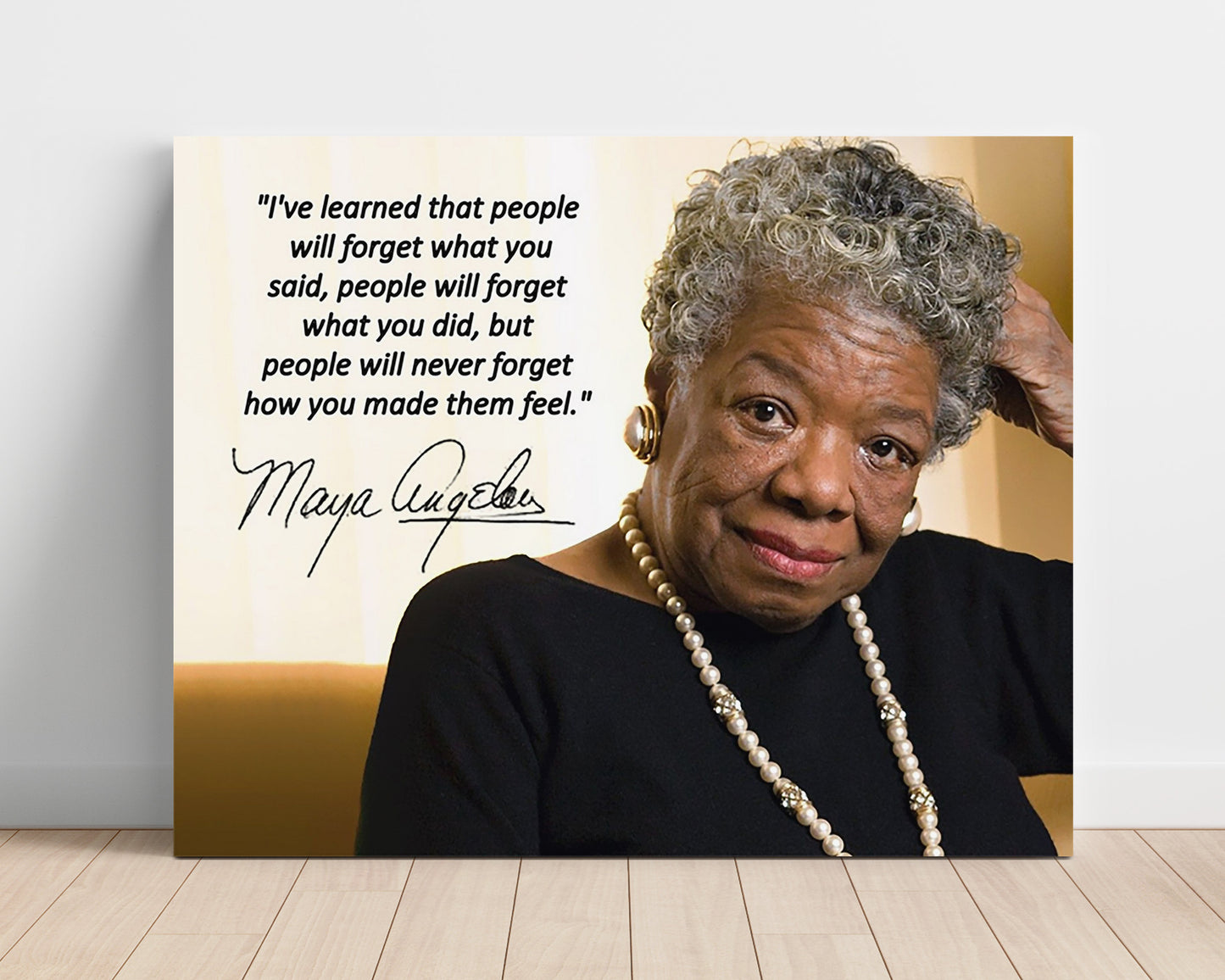 Maya Angelou Never forget feelings Quote Print 16x20 Unframed Print quote wall art print