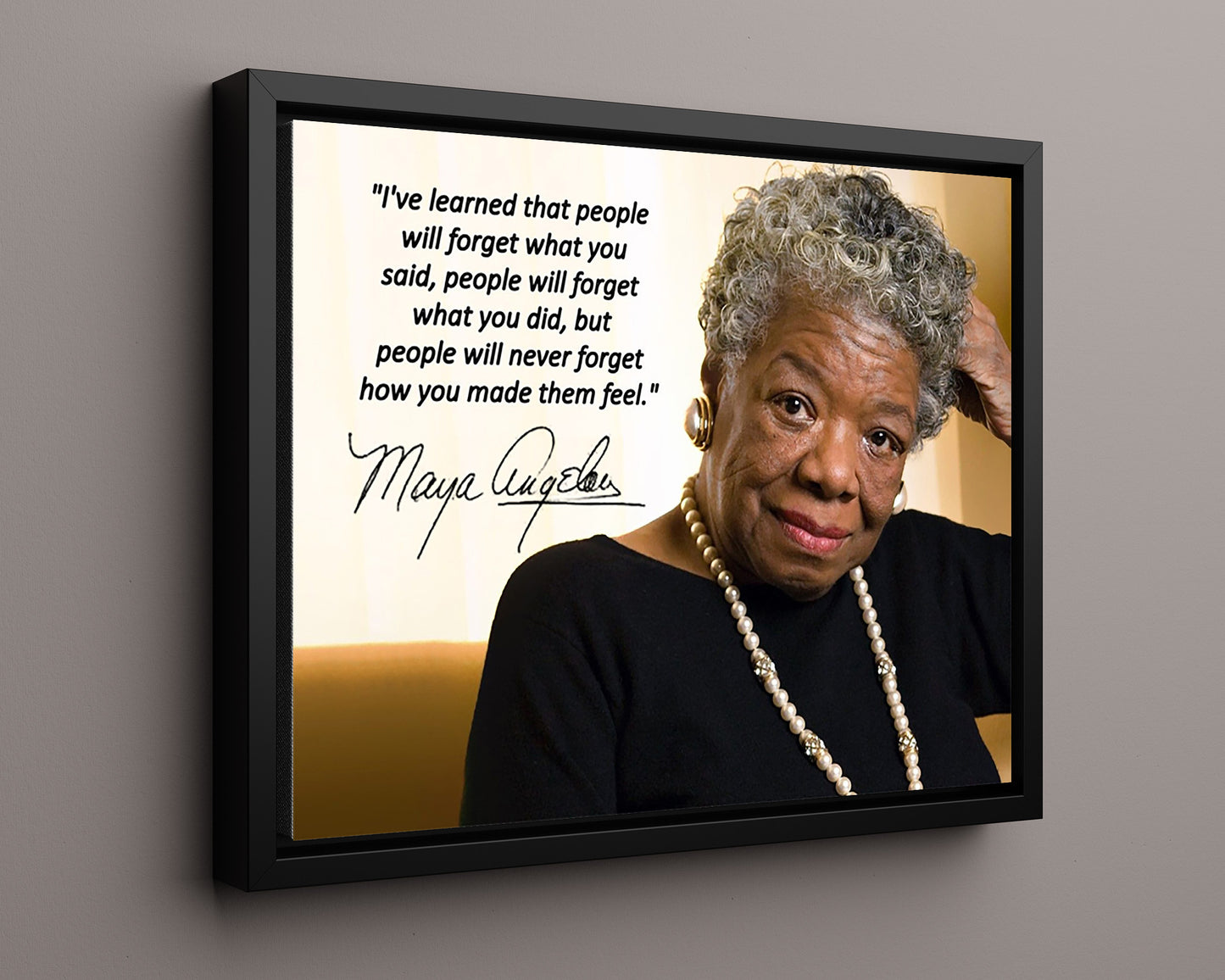 Classic Quotes - Maya Angelou - Never forget feelings