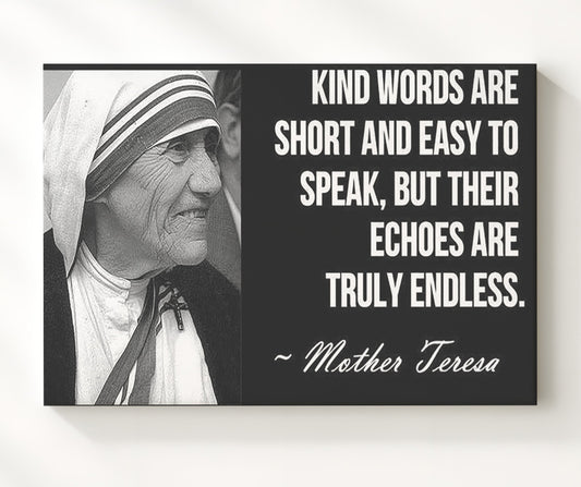 Mother Teresa Endless echoes Quote Print 8x10 Beveled Frame quote wall art print