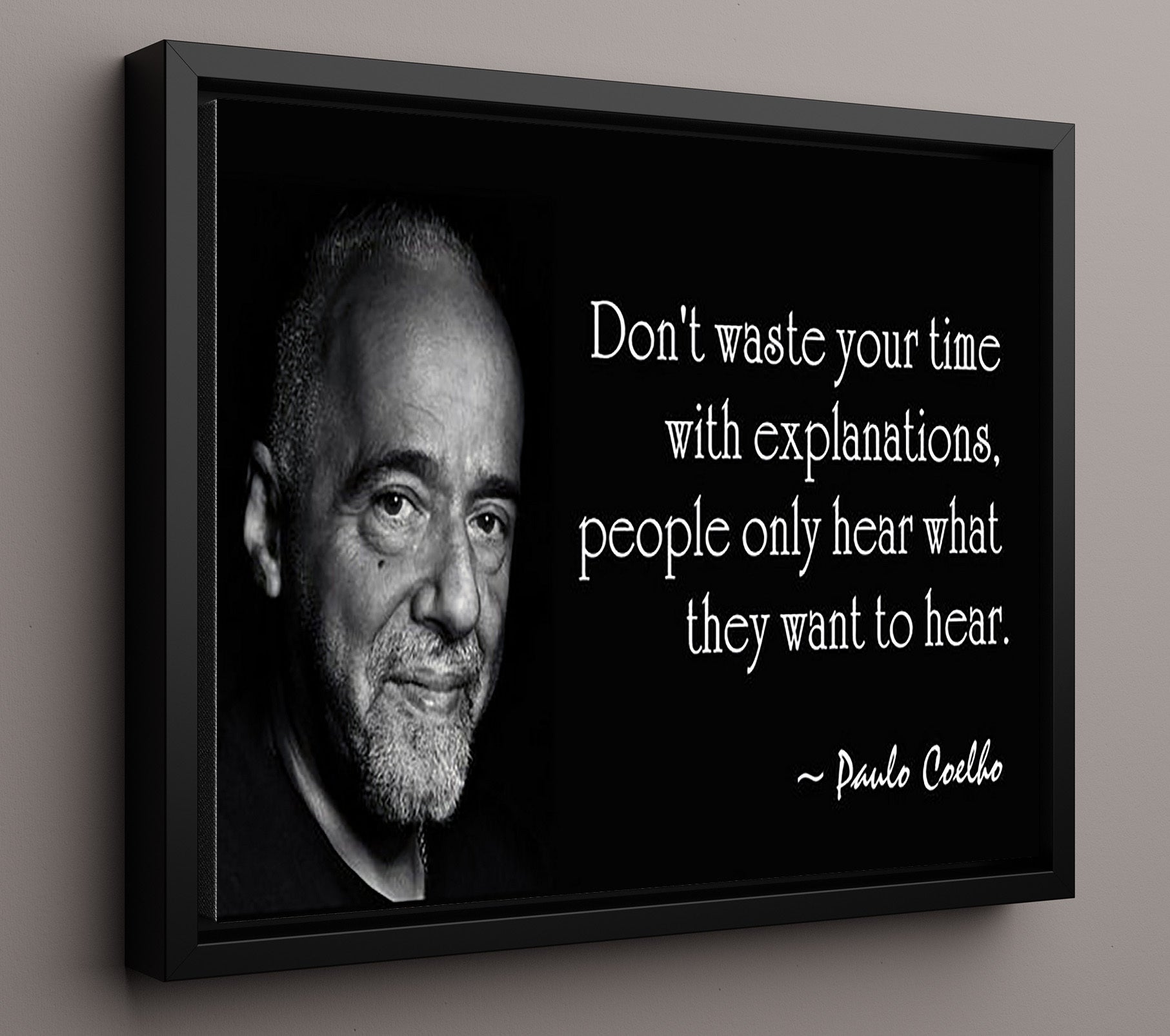 Paulo Coelho Selective listening wisdom Quote Print 16x20 Framed Canvas quote wall art print