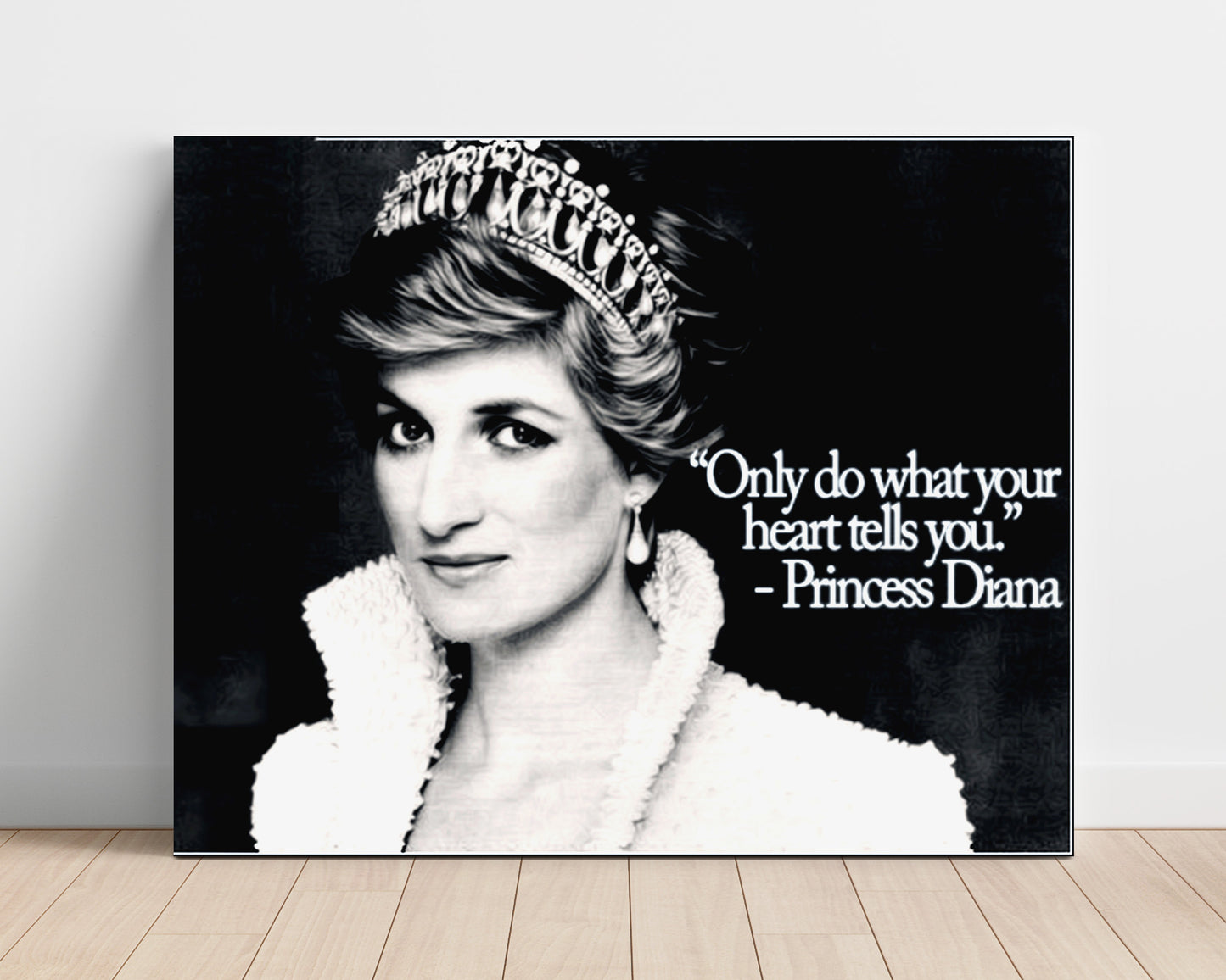 Princess Diana Only Do What Your Heart Tells You Quote Print 16x20 Unframed Print quote wall art print