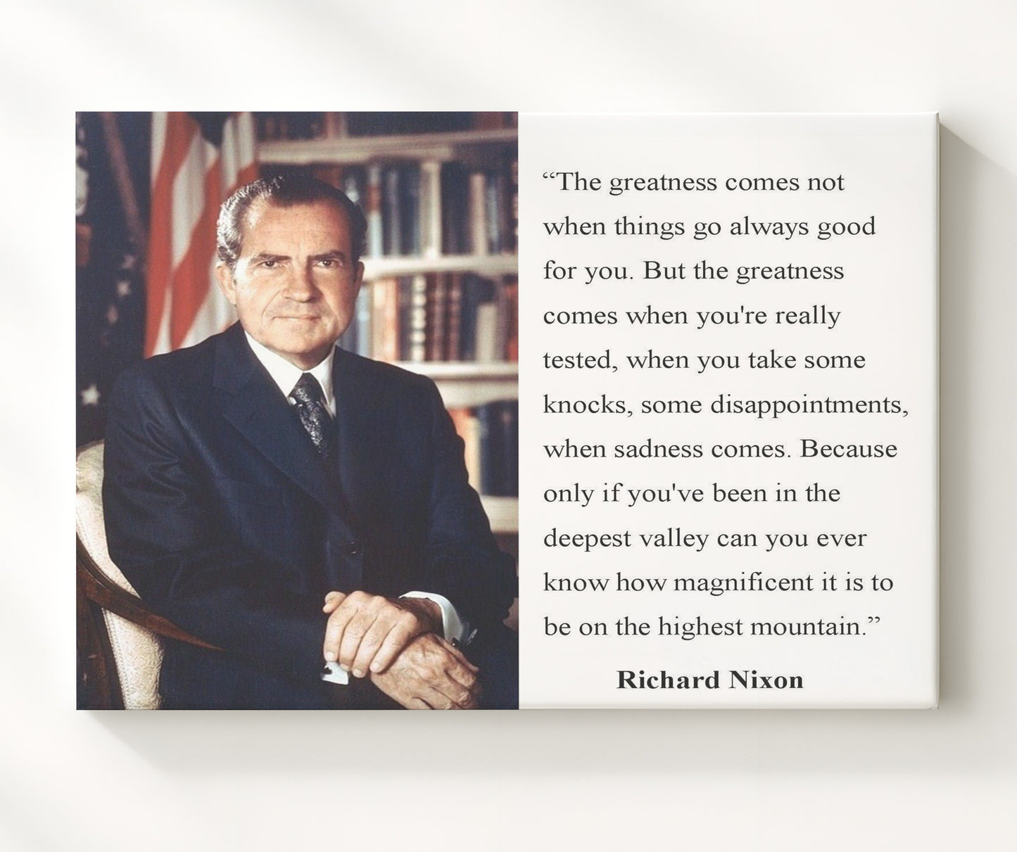 Richard Nixon Valleys make the peaks Quote Print 20x24 Canvas quote wall art print