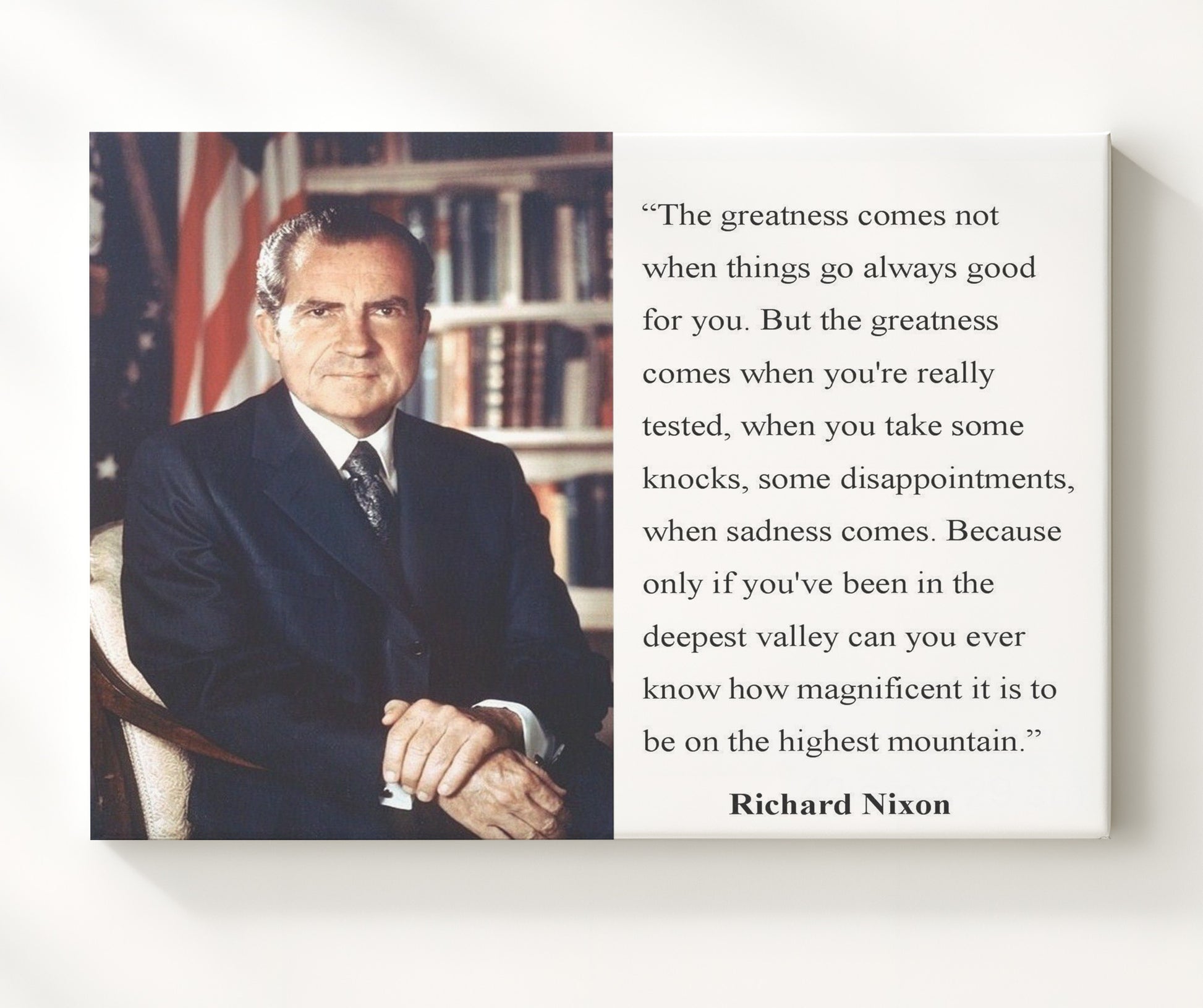 Richard Nixon Valleys make the peaks Quote Print 20x24 Canvas quote wall art print