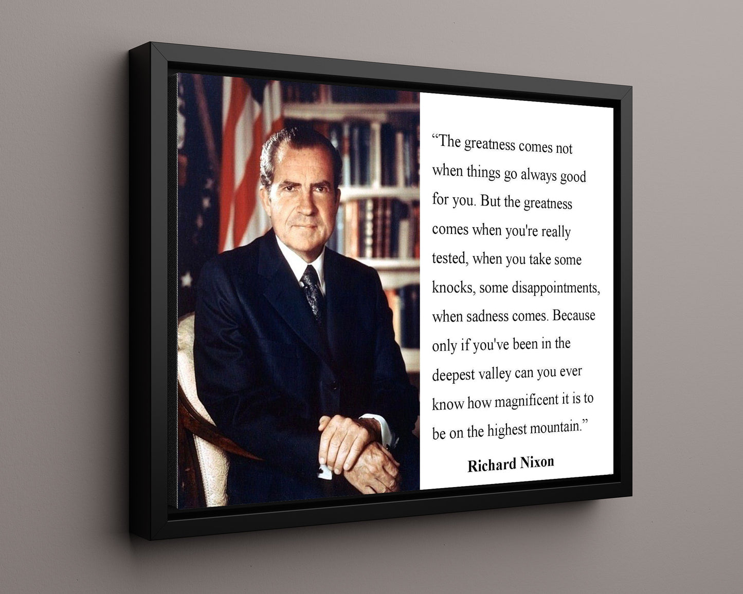 Classic Quotes - Richard Nixon - Valleys make the peaks