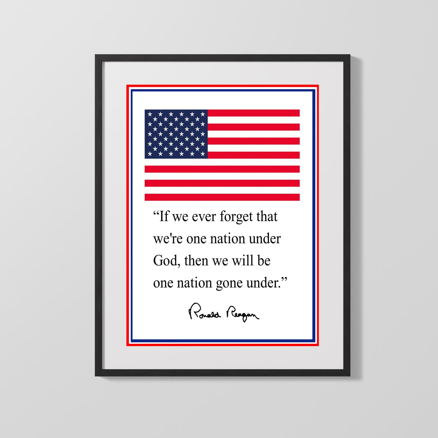 Classic Quotes - Ronald Reagan - Faith and Freedom - One Nation Under God