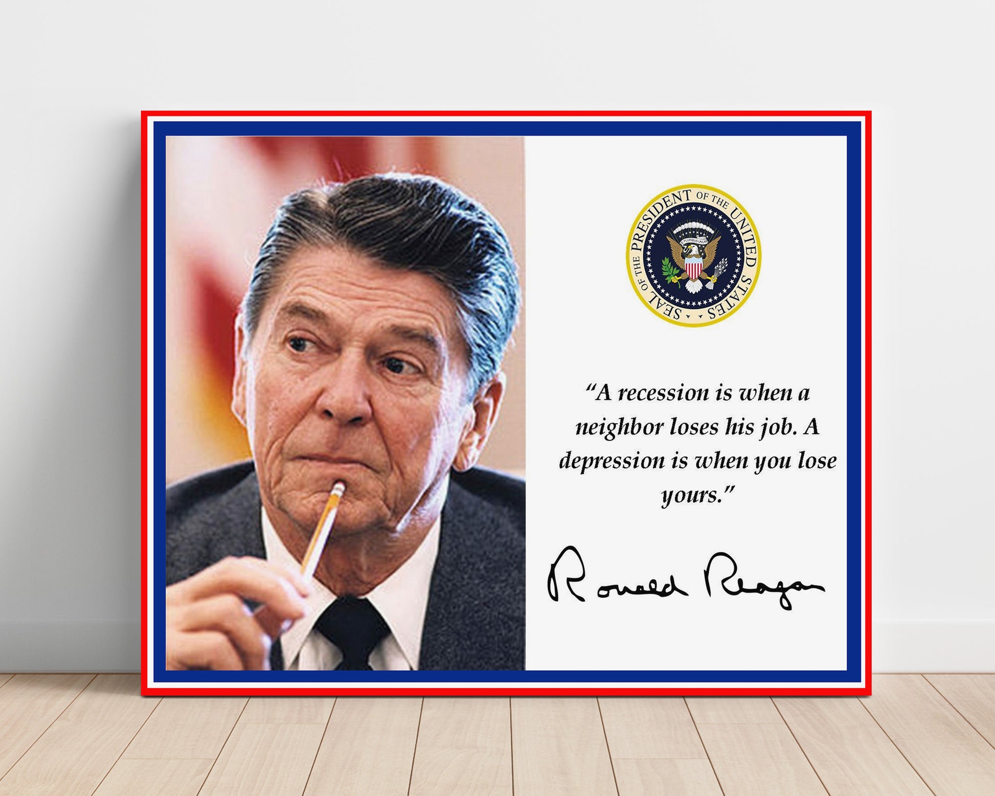 Ronald Reagan Recession humor with a punch Quote Print 16x20 Unframed Print quote wall art print