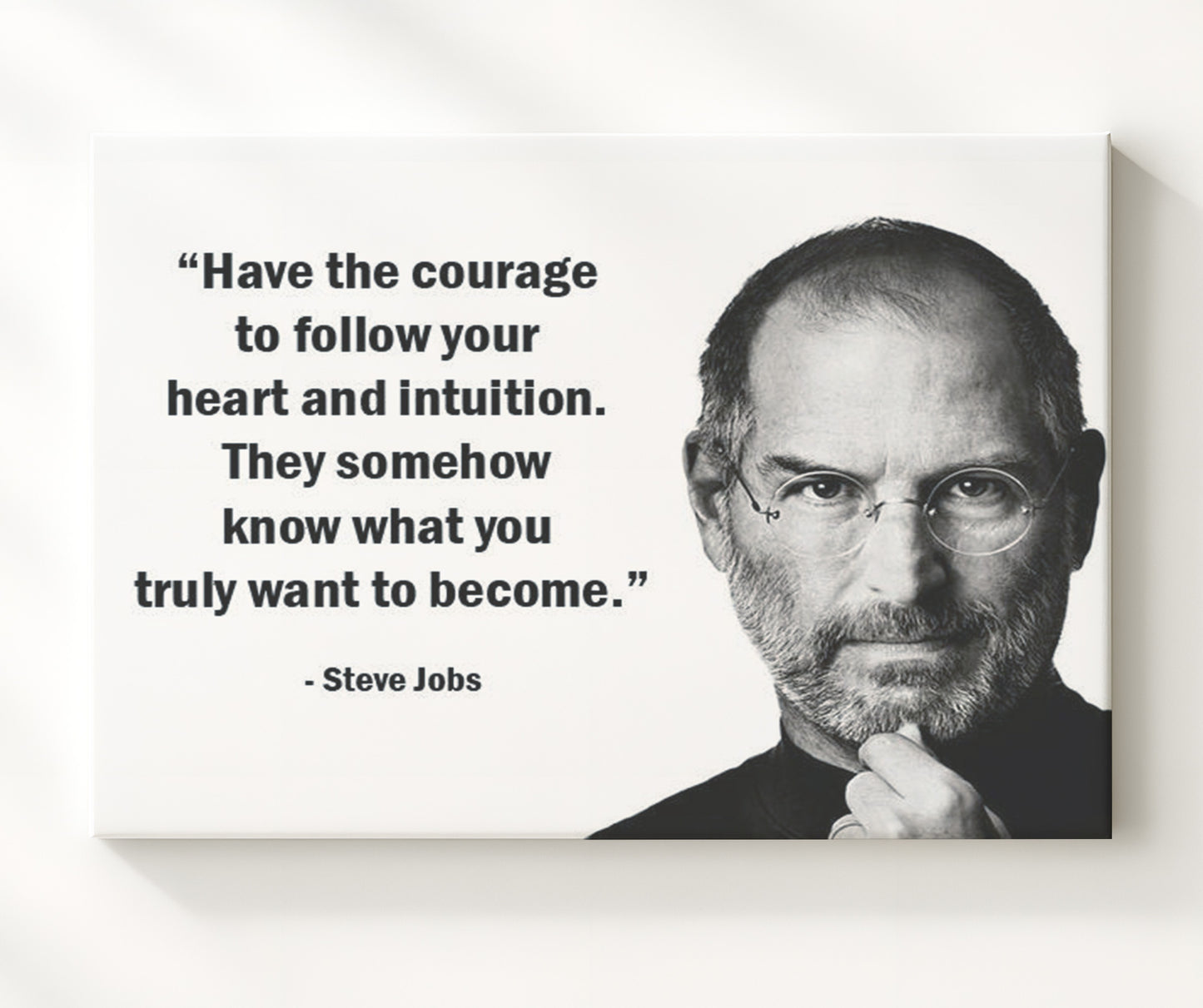 Steve Jobs Have The Courage To Follow Your Heart Quote Print 20x24 Canvas quote wall art print