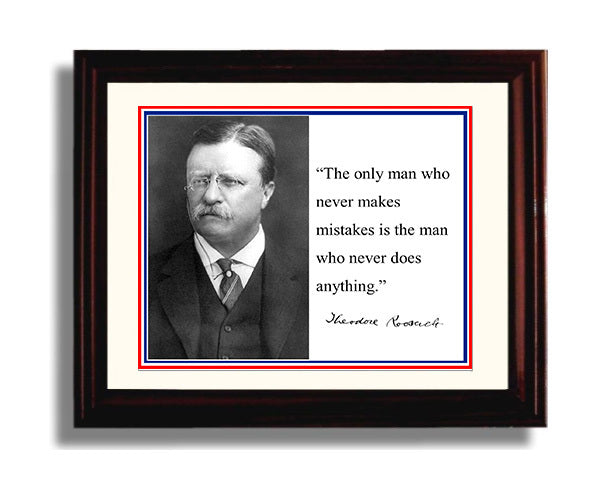 Classic Quotes - Theodore Roosevelt - Mistakes prove action