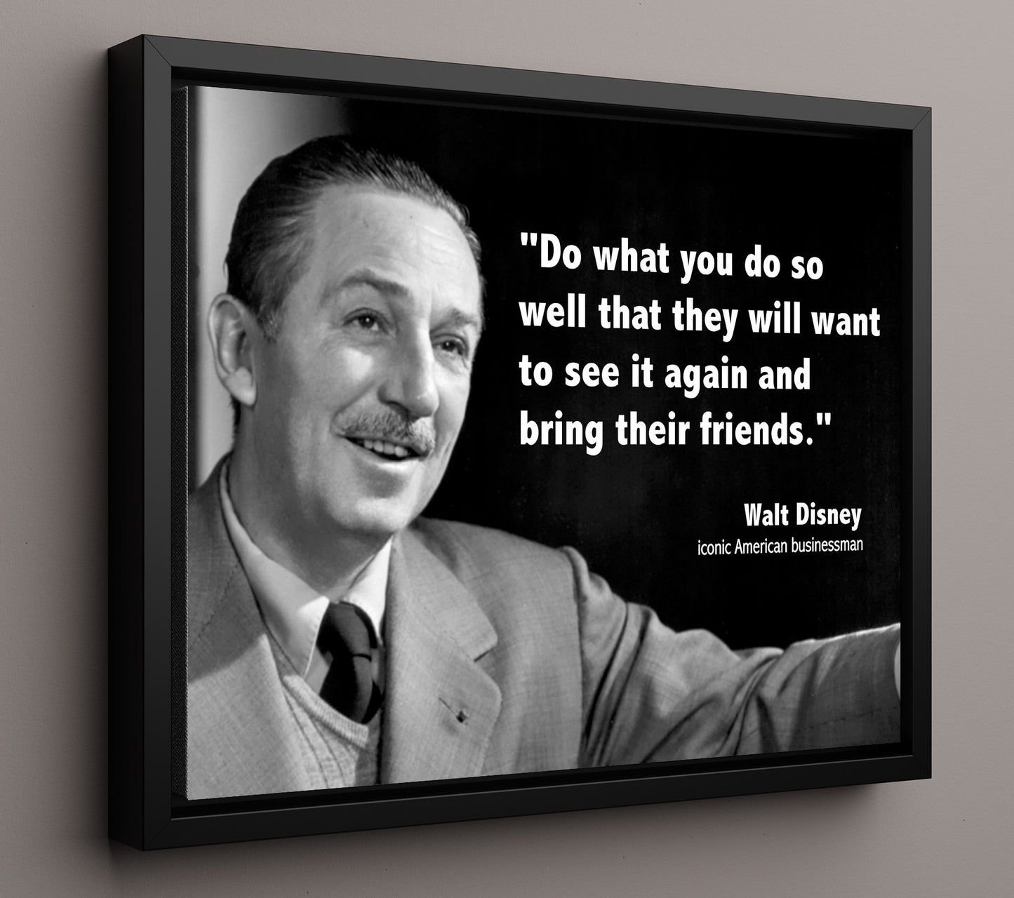 Walt Disney Do What You Do So Well They Want To See It Again Quote Print 16x20 Framed Canvas quote wall art print