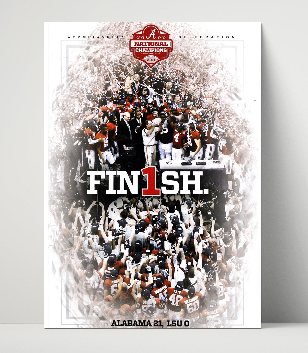 Alabama Football - 2011 Crimson Tide - Finish the Job 8x10 Unframed Print college football wall art
