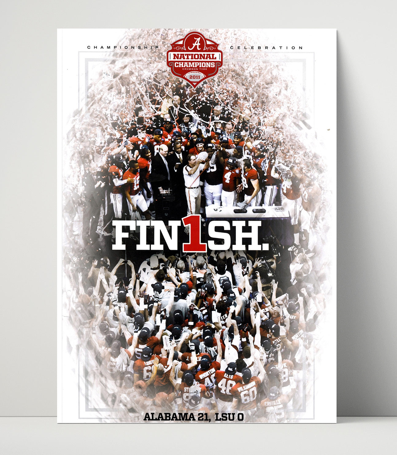 Alabama Football - 2011 Crimson Tide - Finish the Job 8x10 Unframed Print college football wall art