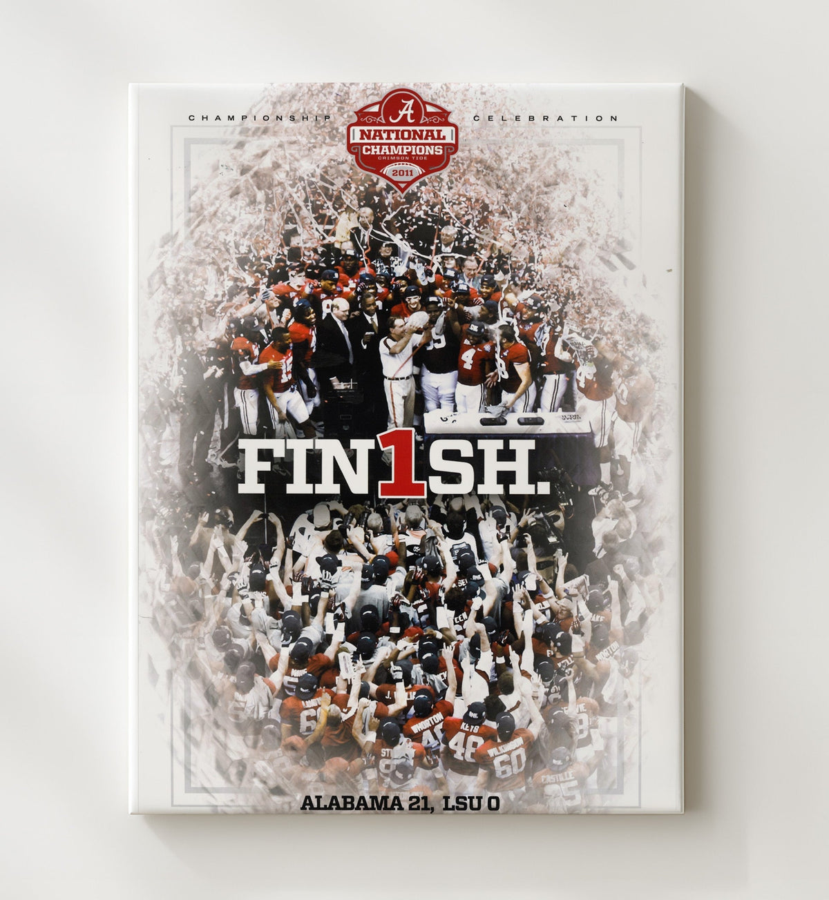 Alabama Football - 2011 Crimson Tide - Finish the Job 8x10 Canvas college football wall art