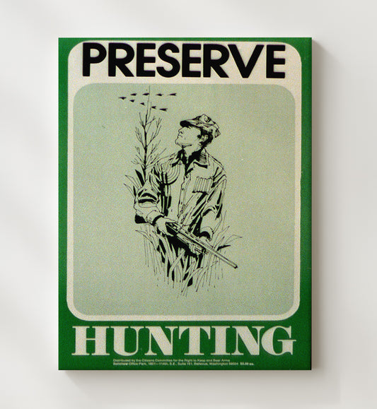 Preserve Hunting 8x10 Canvas counterculture wall art