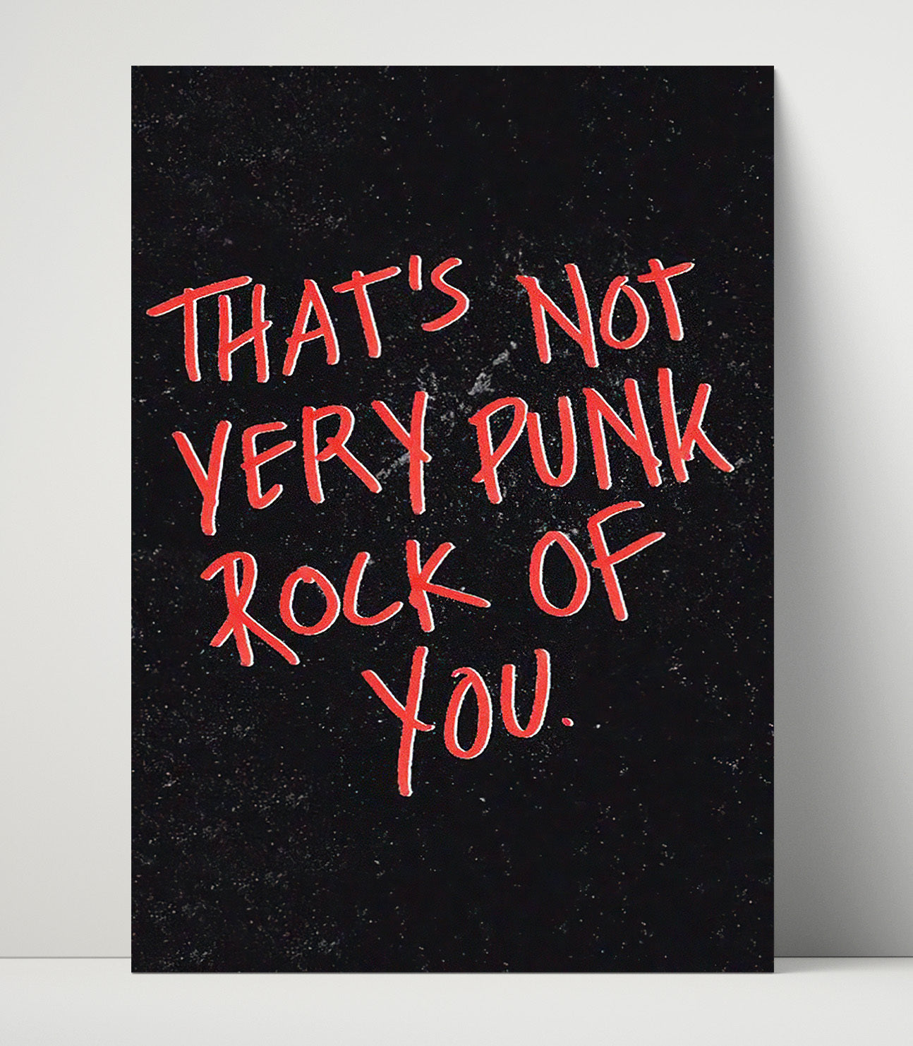 Thats Not Very Punk Rock of You Counter Culture Wall Art 16x20 Unframed Print wall art print