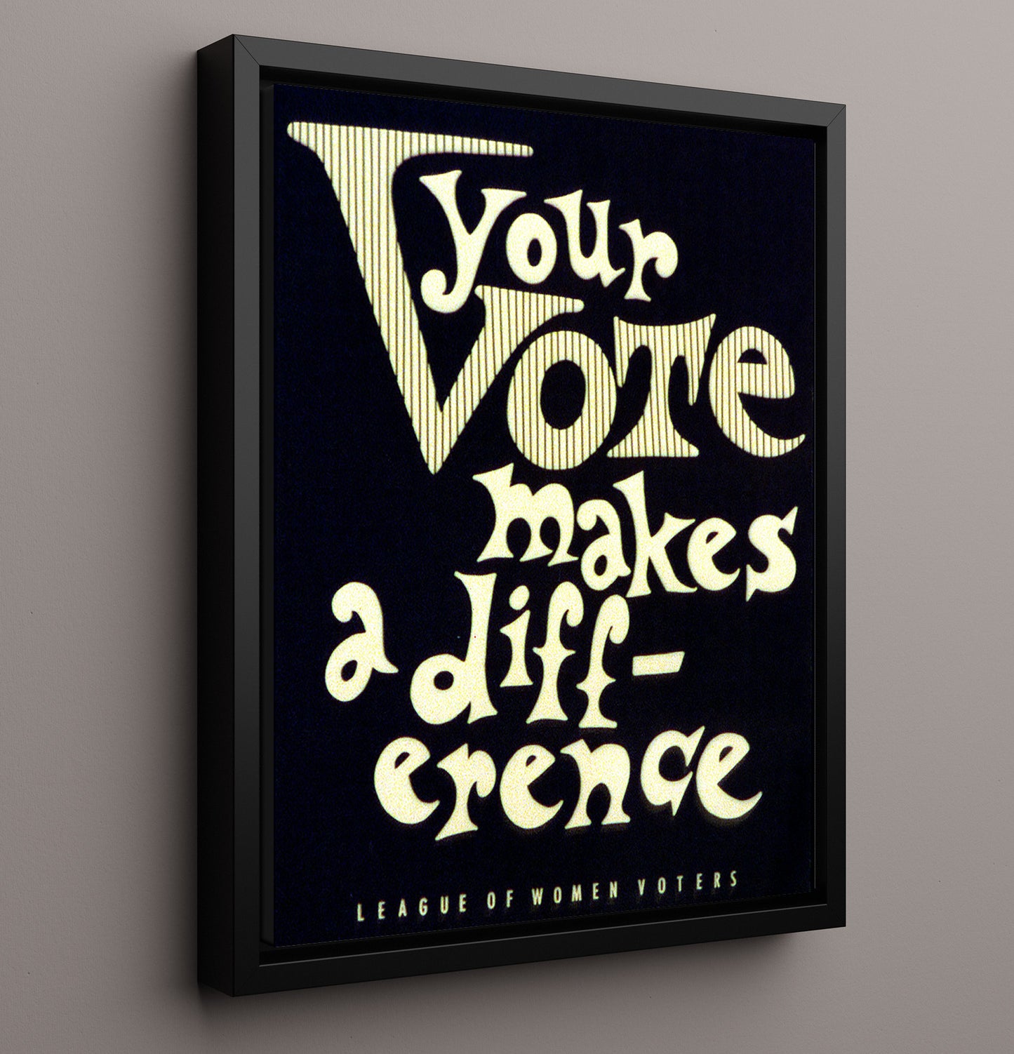 Your Vote Makes a Difference Counter Culture Wall Art 16x20 Framed Canvas wall art print