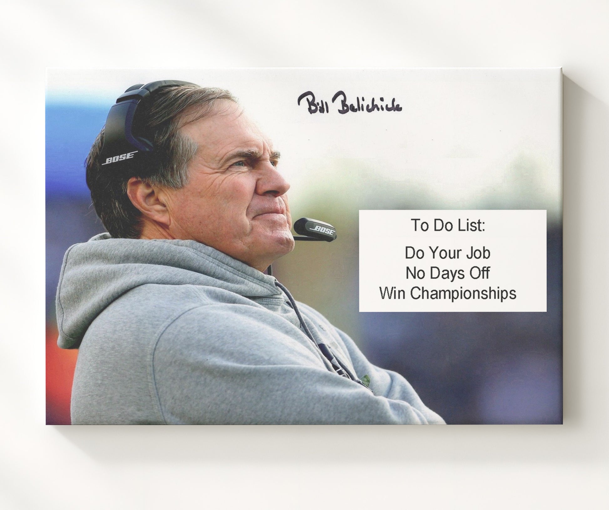 Bill Belichick New England Coach Do Your Job Message Football Wall Art 16x20 Canvas Wall Art wall art print - Football decor