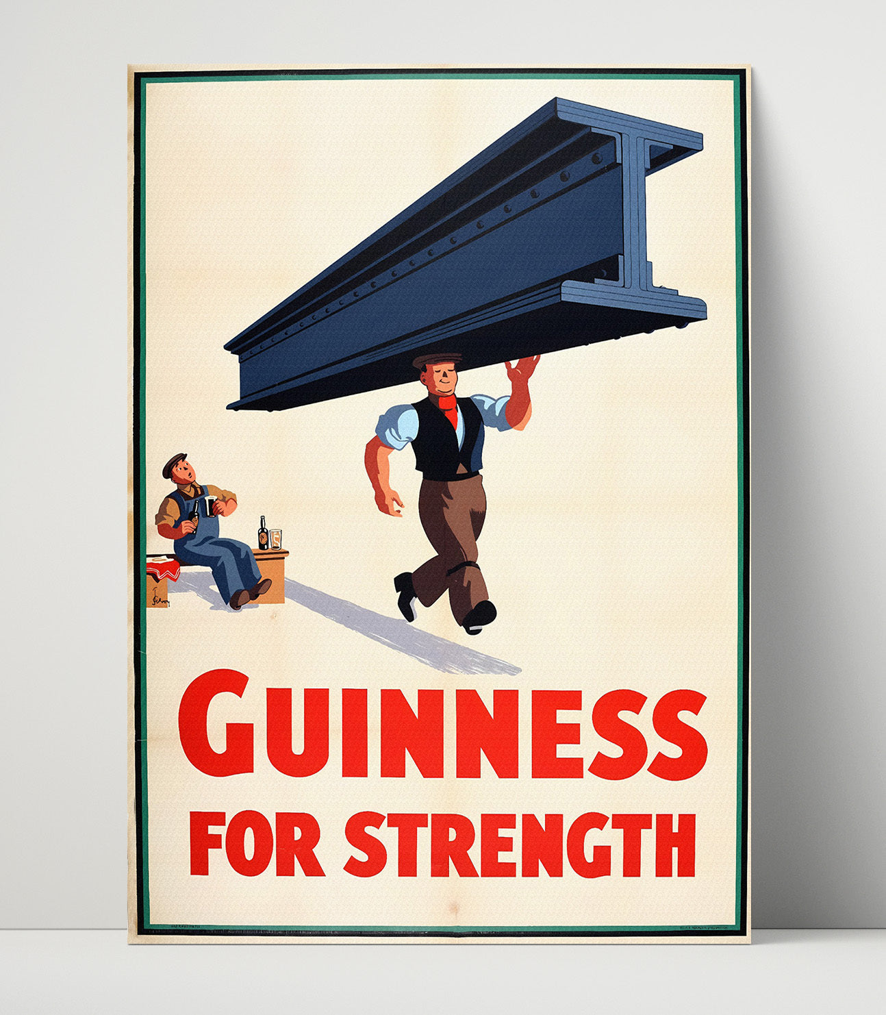 For Strength Steel Beam Worker Poster Guinness Wall Art