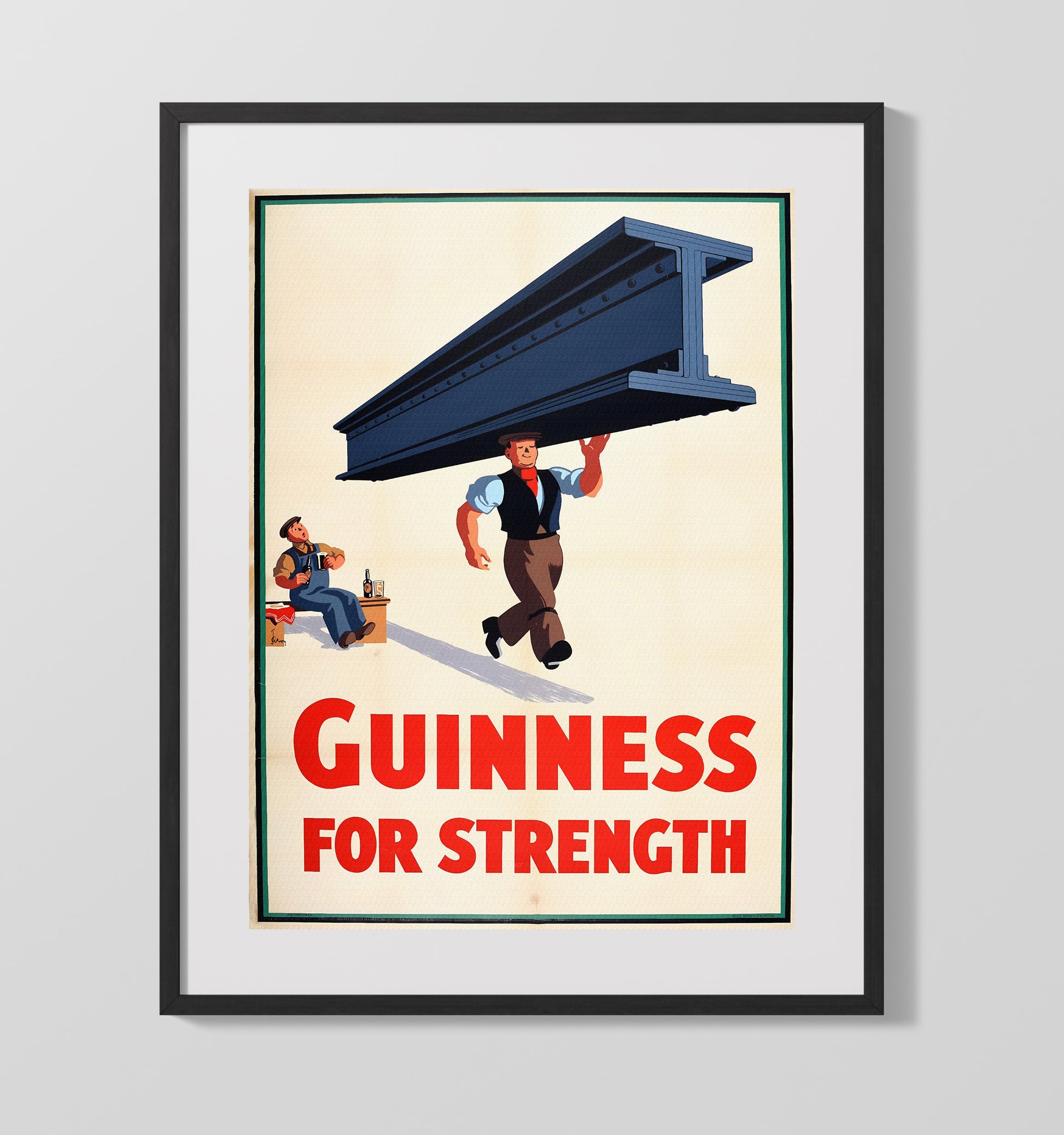 For Strength Steel Beam Worker Poster Guinness Wall Art