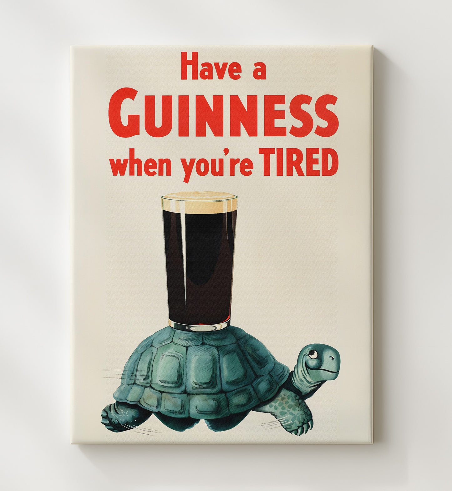 Have A Guinness When Youre Tired Turtle Poster Guinness Wall Art