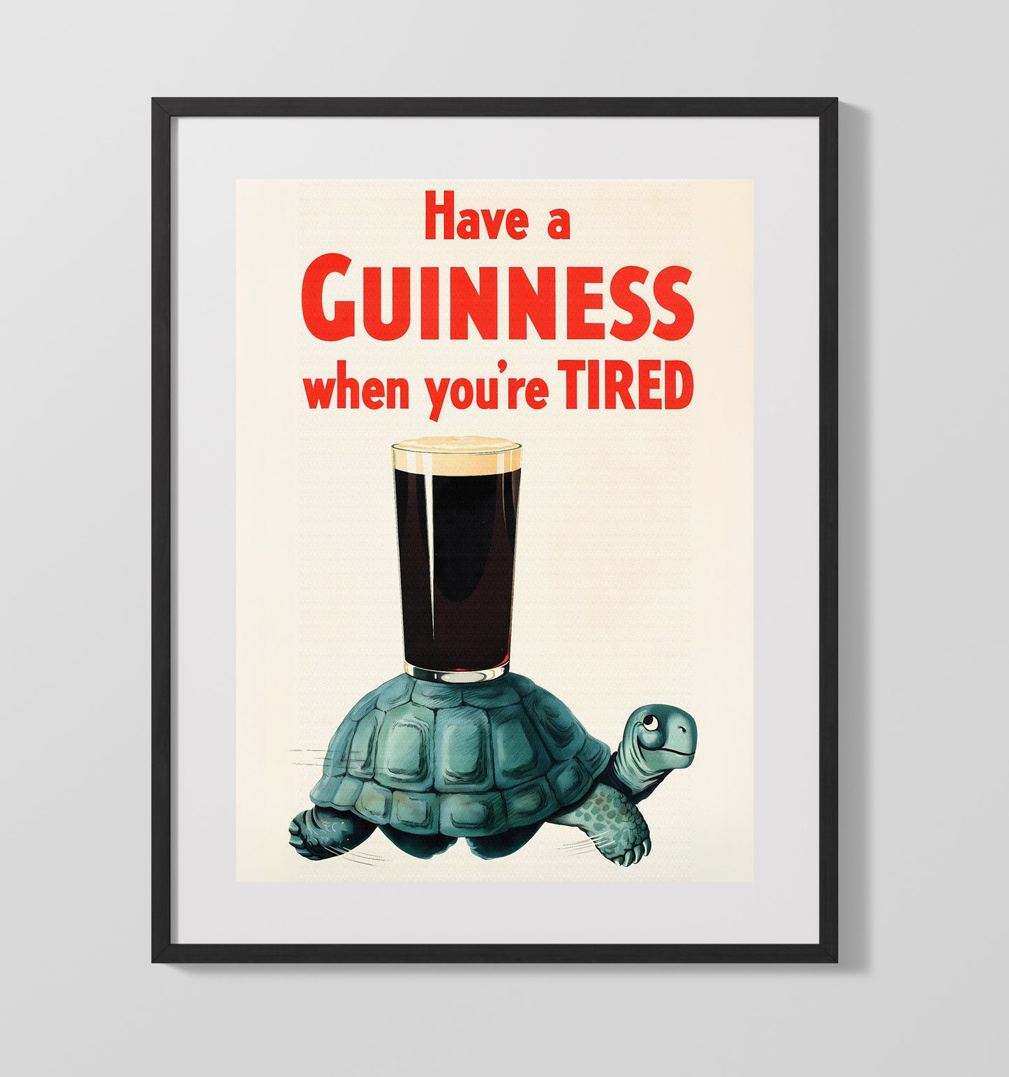 Have A Guinness When Youre Tired Turtle Poster Guinness Wall Art