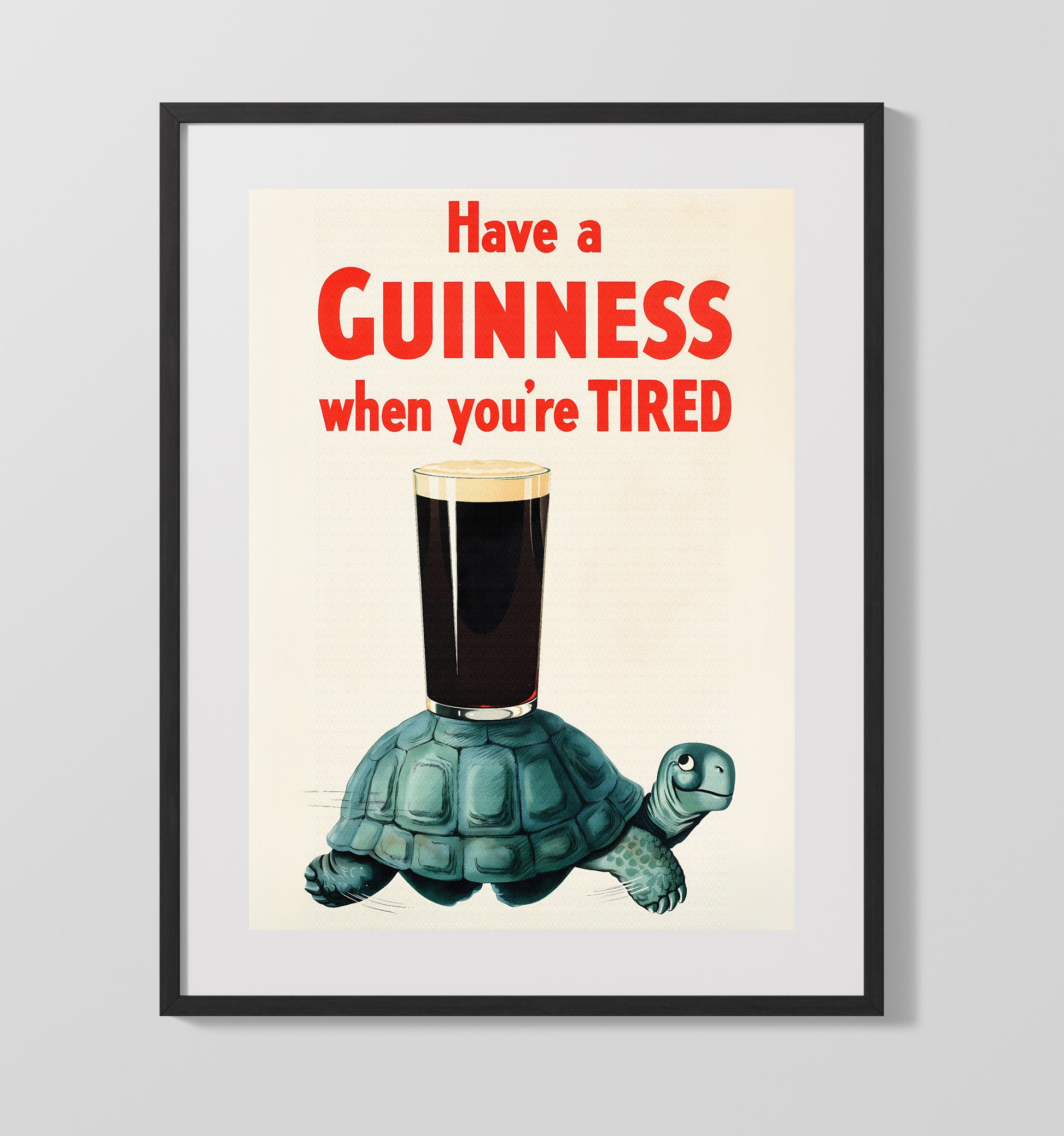 Have A Guinness When Youre Tired Turtle Poster Guinness Wall Art