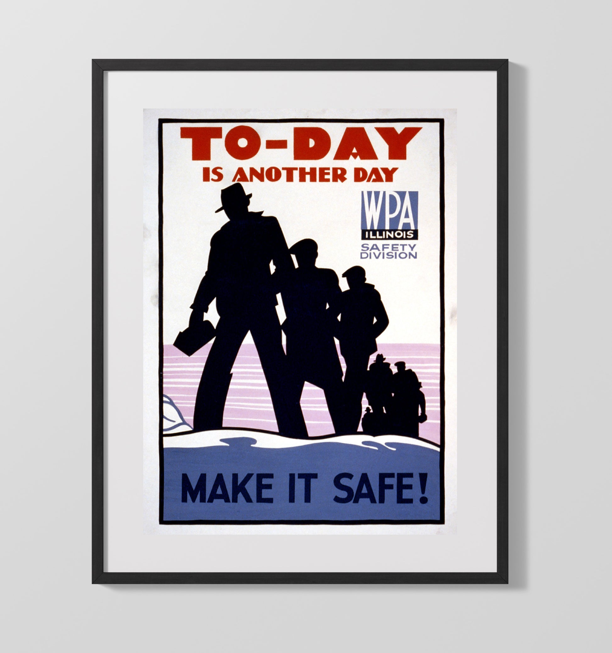 Health and Safety Poster - to-Day Is Another Day Make Work Safe Health and Safety Wall Art - health and safety wall art print