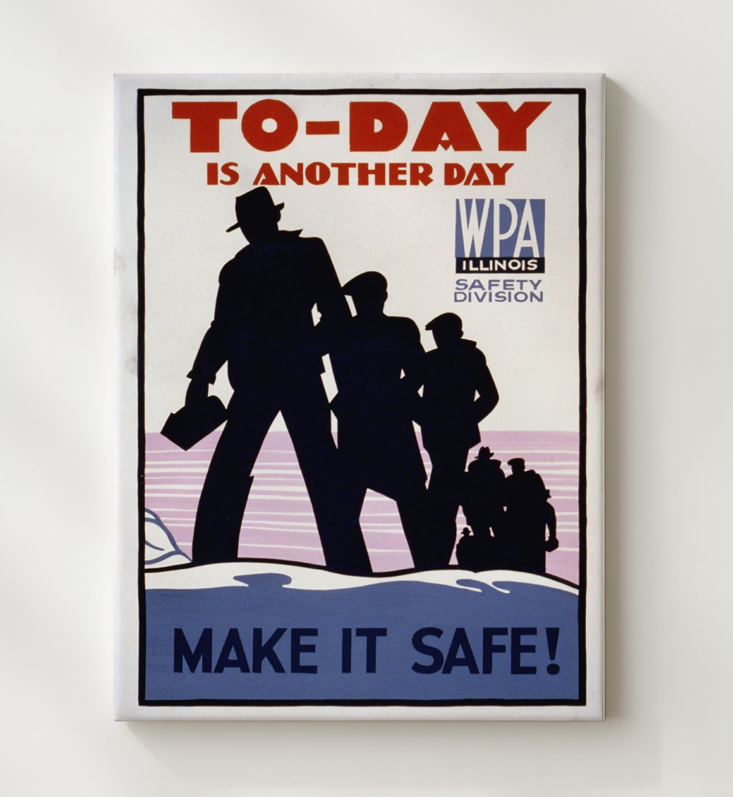 Health and Safety Poster - to-Day Is Another Day Make Work Safe Health and Safety Wall Art - health and safety wall art print