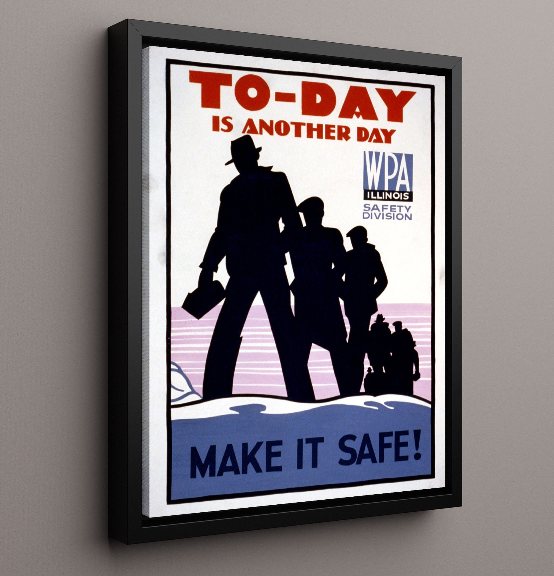 Health and Safety Poster - to-Day Is Another Day Make Work Safe Health and Safety Wall Art - health and safety wall art print