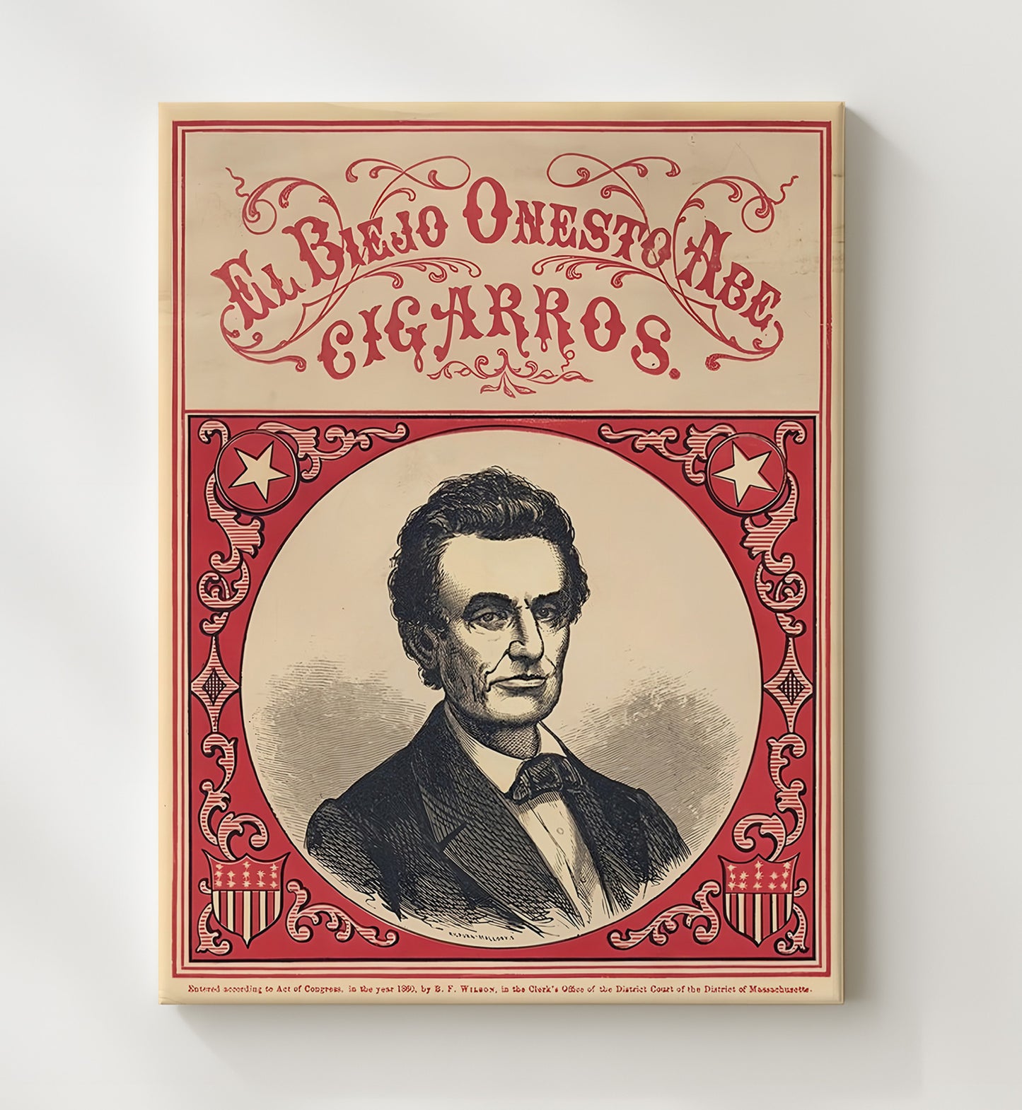 Historical - Advertisement Poster - El Bueno Honest Cigars Abraham Lincoln History Wall Art