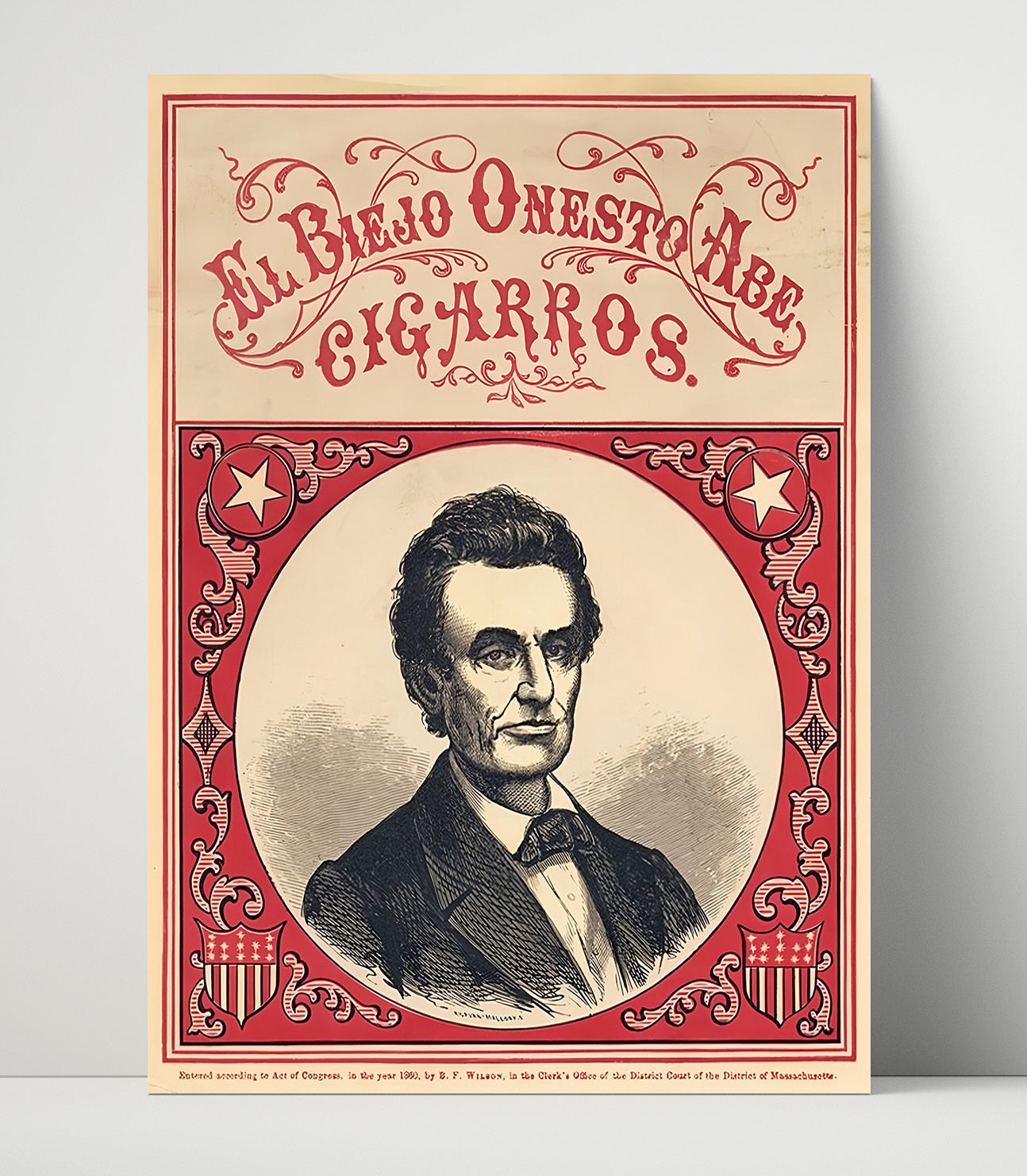Historical - Advertisement Poster - El Bueno Honest Cigars Abraham Lincoln History Wall Art