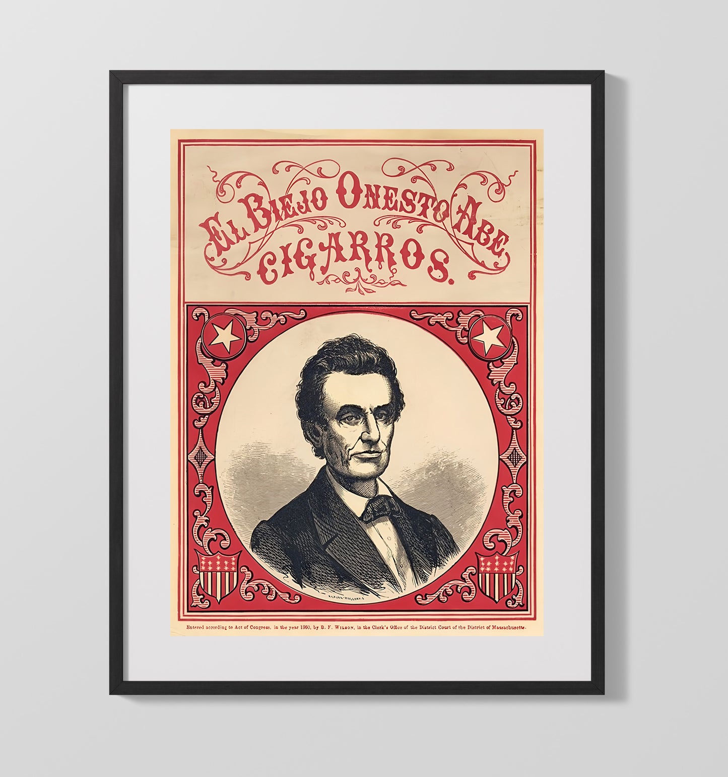 Historical - Advertisement Poster - El Bueno Honest Cigars Abraham Lincoln History Wall Art