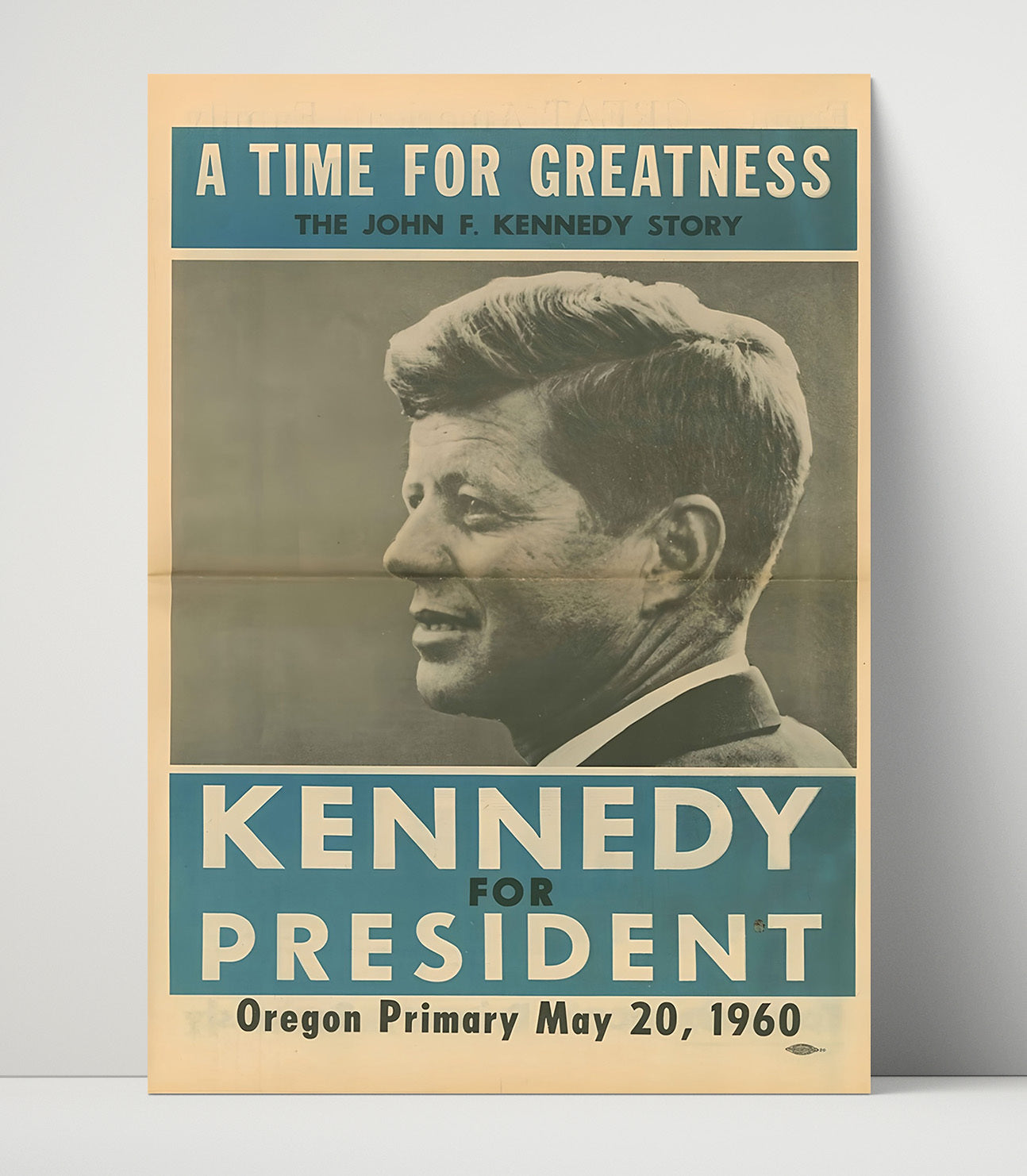 Historical - Campaign Poster - Kennedy For President Oregon Primary 1960 History Wall Art