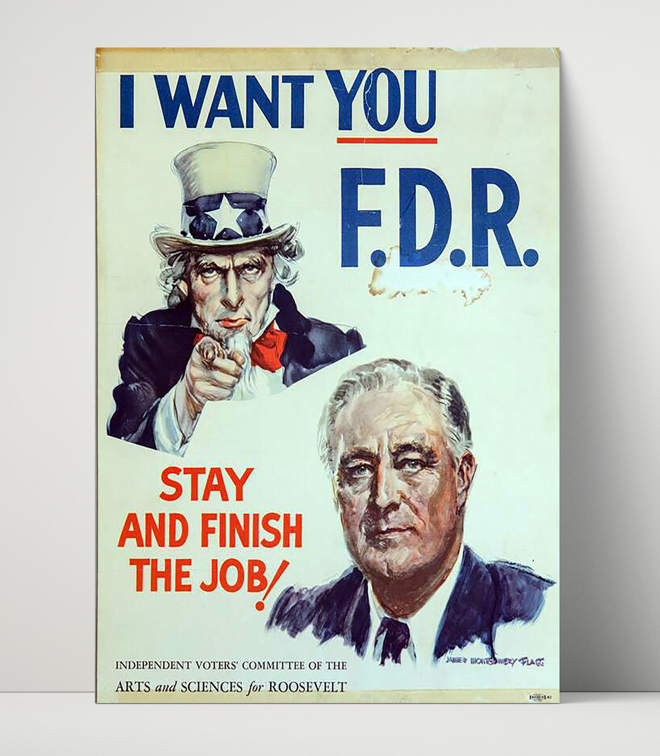 Historical - Franklin D. Roosevelt - Finish The Job Campaign Poster 1944 History Wall Art