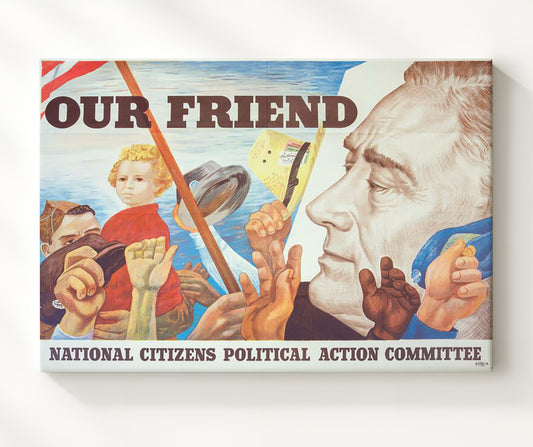 Franklin D. Roosevelt - Our Friend Campaign Poster 1944 8x10 Canvas history wall art