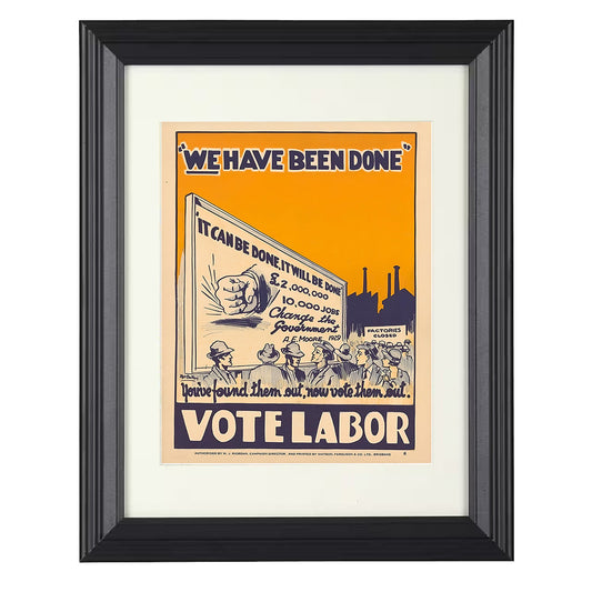 Political Poster - Vote Labor We Have Been Done Campaign Illustration 8x10 Beveled Frame history wall art