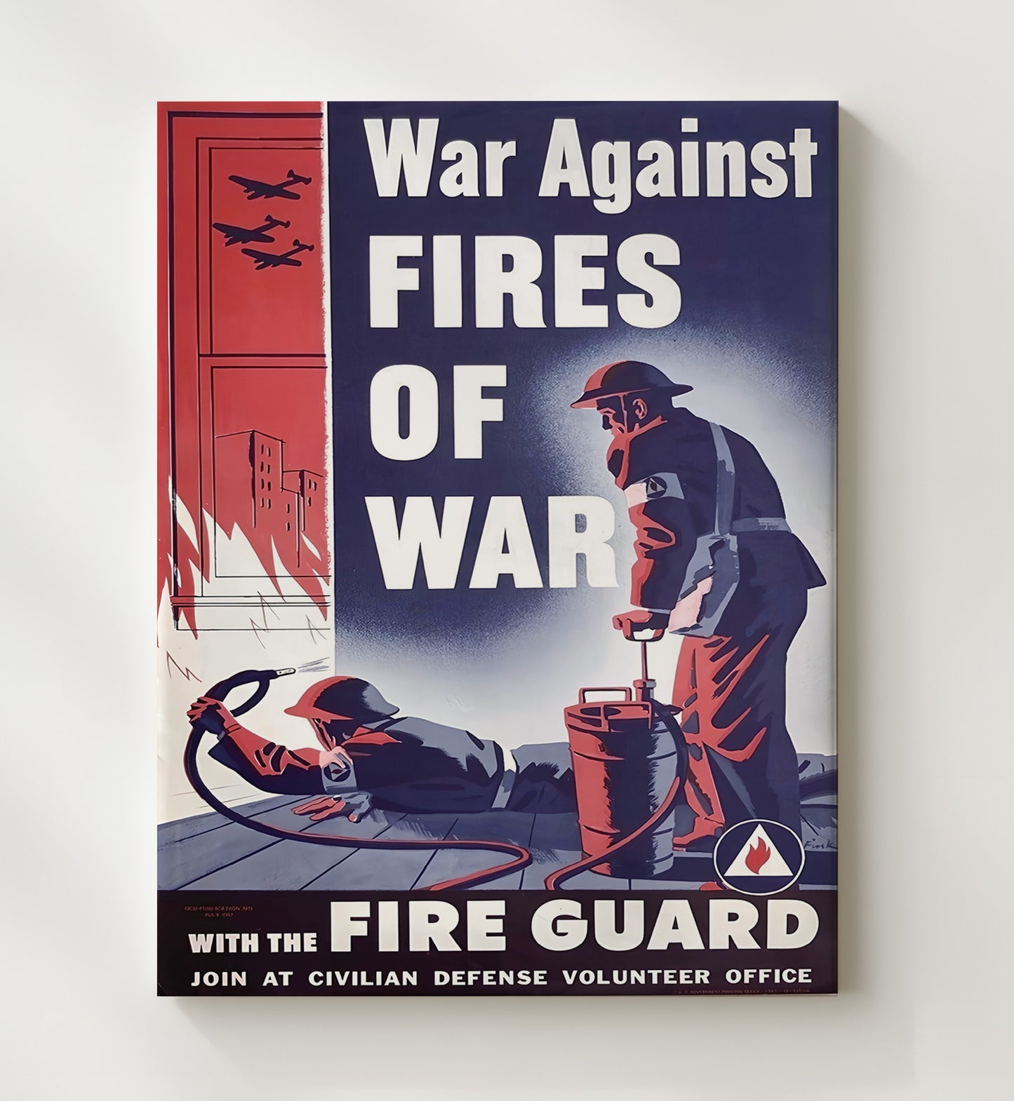 Historical - War Poster - War Against Fires Of War Fire Guard Civil Defense History Wall Art