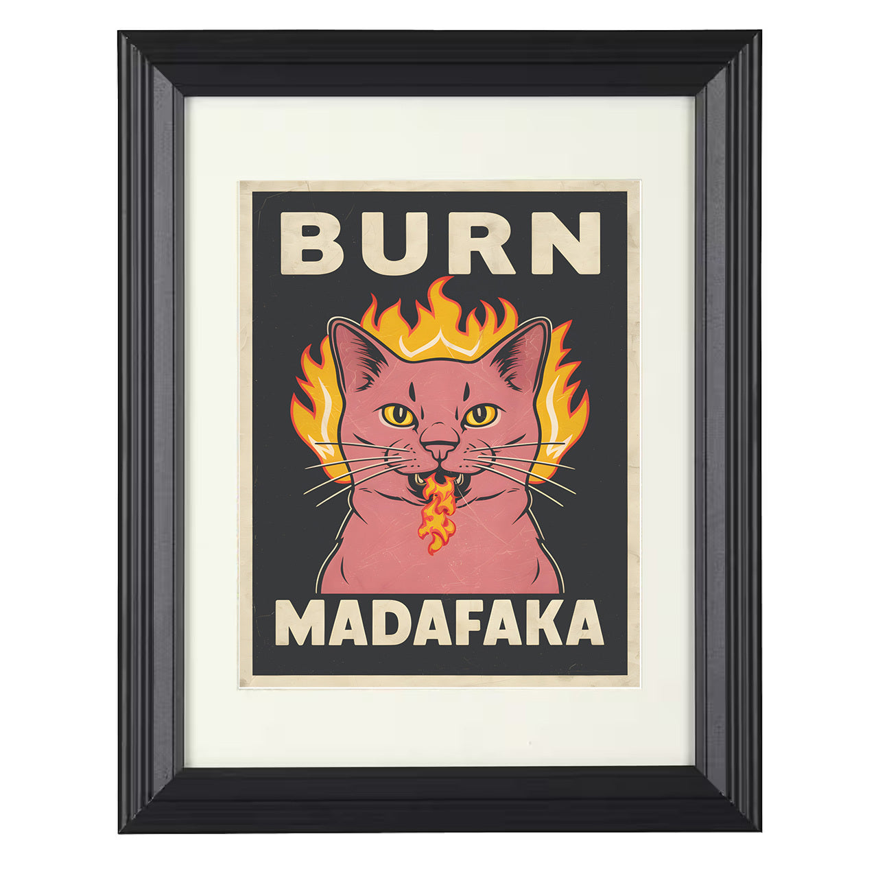 Burn Madafaka – Fire-Breathing Pink Cat Satire – 8x10 black beveled framed humor wall art