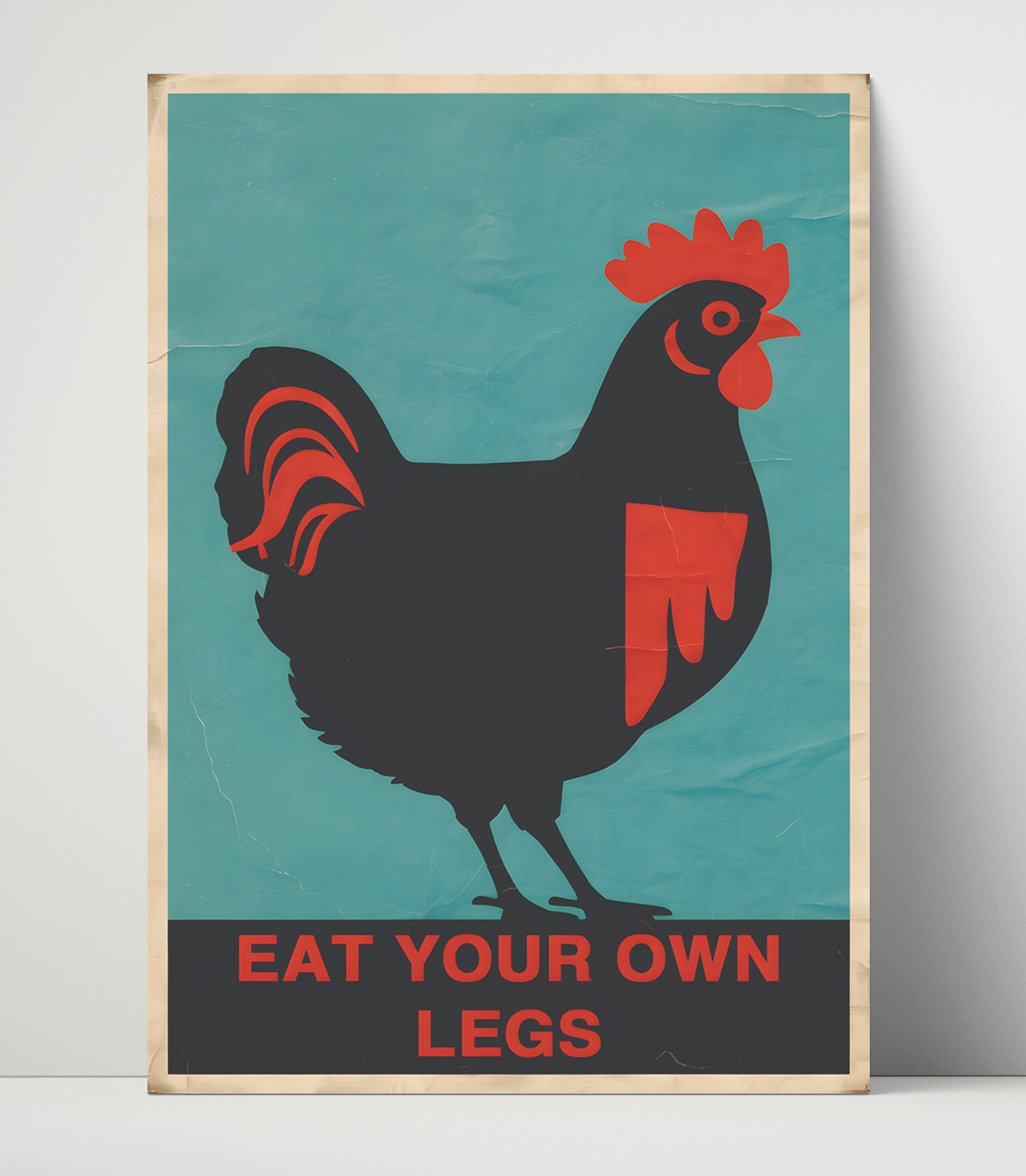 Eat Your Own Legs Graphic Chicken Protest Style Satire Poster Funny Quote Wall Art 16x20 Unframed Print wall art print – humor decor