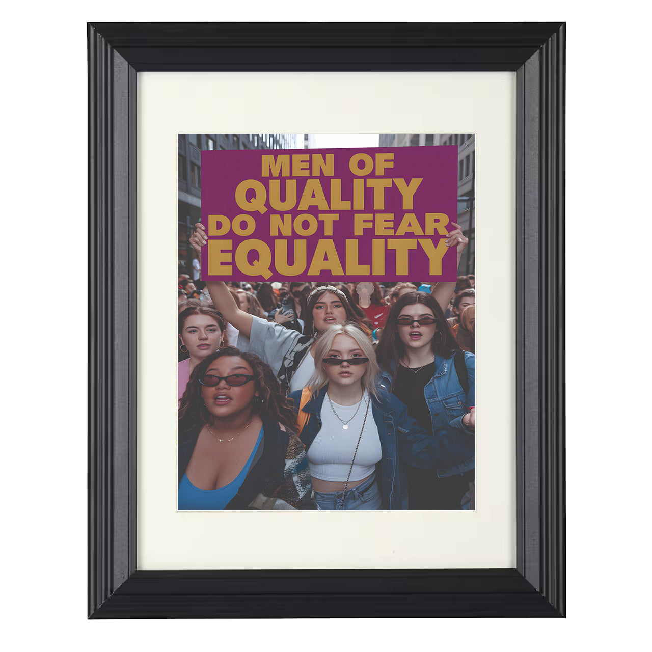 Men of Quality – Equality Protest March – 8x10 black beveled framed humor wall art
