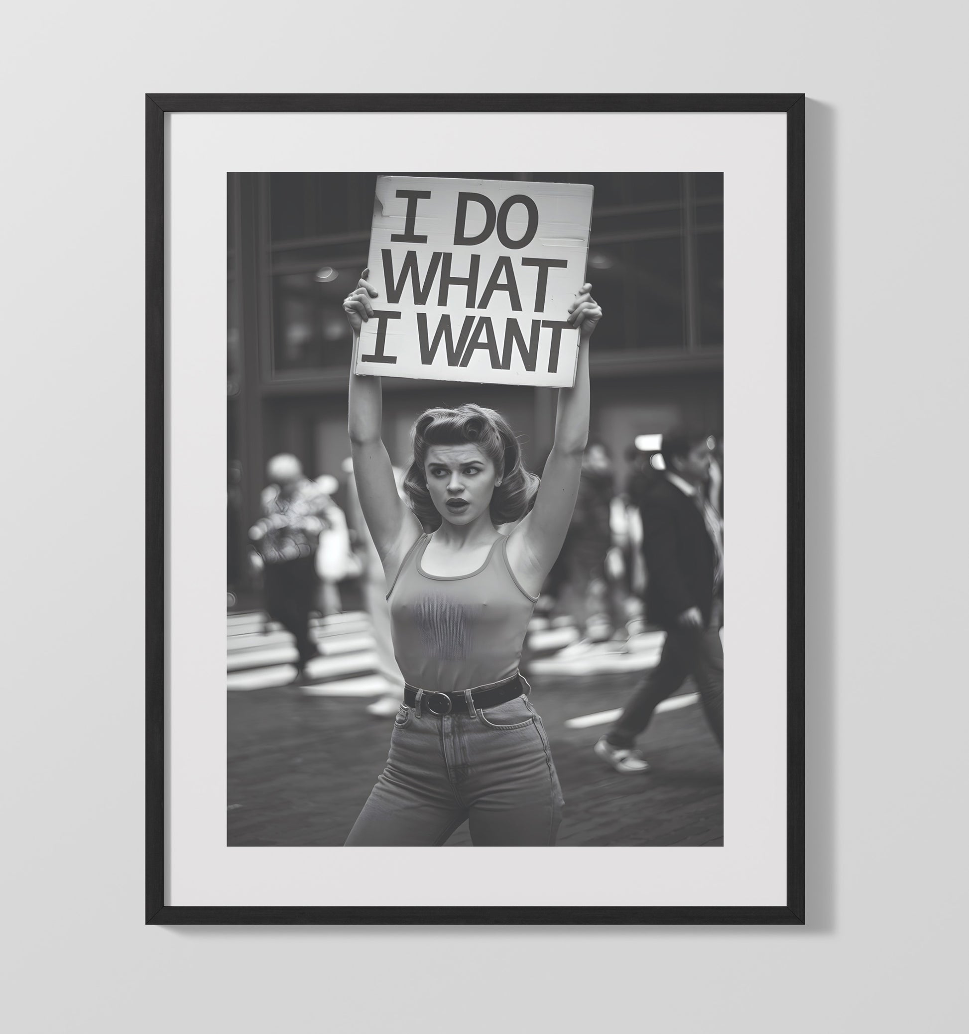 I Do What I Want Retro Protest Woman Holding Defiant Slogan Sign Funny Quote Wall Art 16x20 Gallery Frame wall art print – humor decor