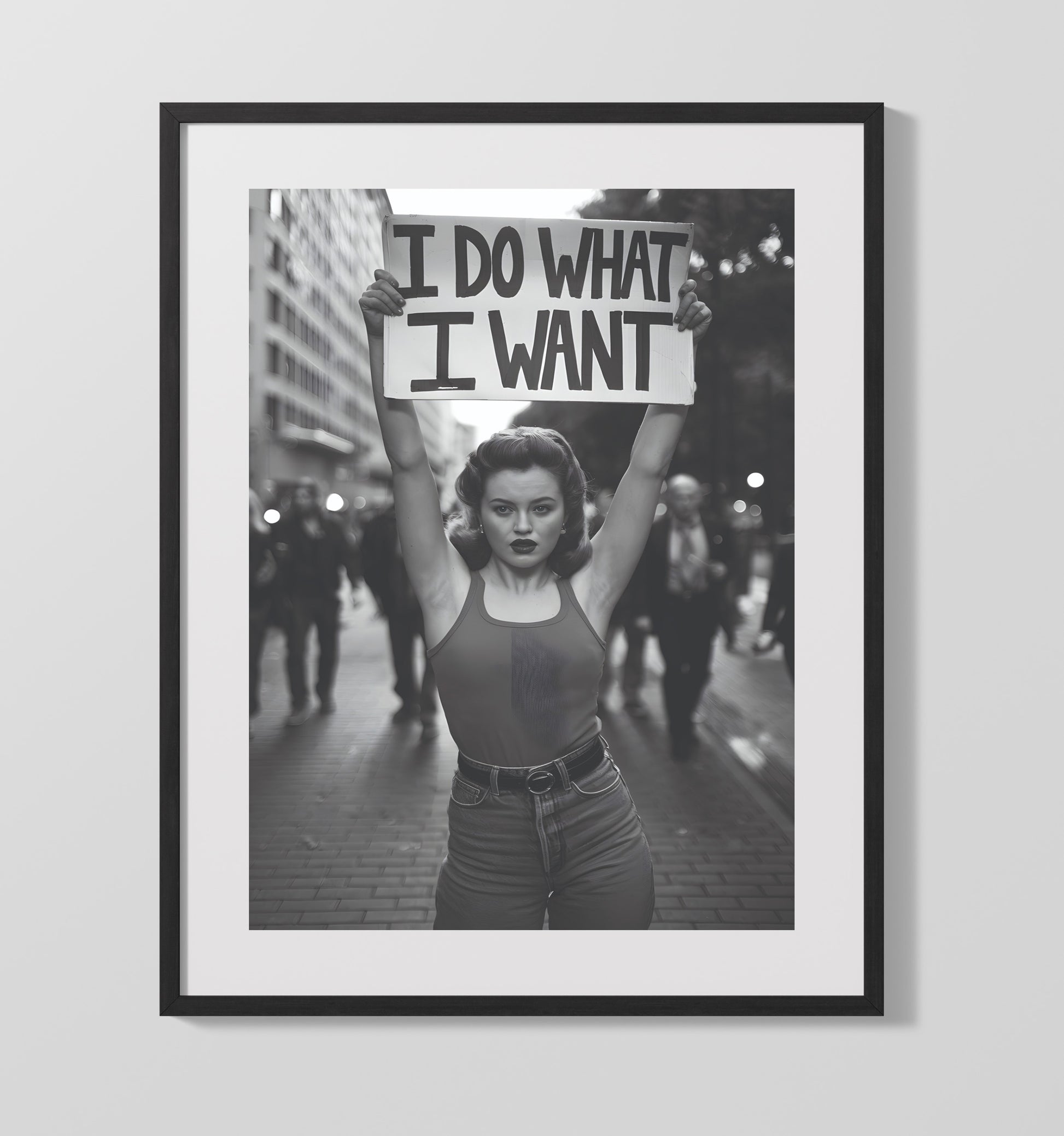 I Do What I Want Street Protest Vintage Style Protest Scene with Bold Slogan Funny Quote Wall Art 16x20 Gallery Frame wall art print – humor decor