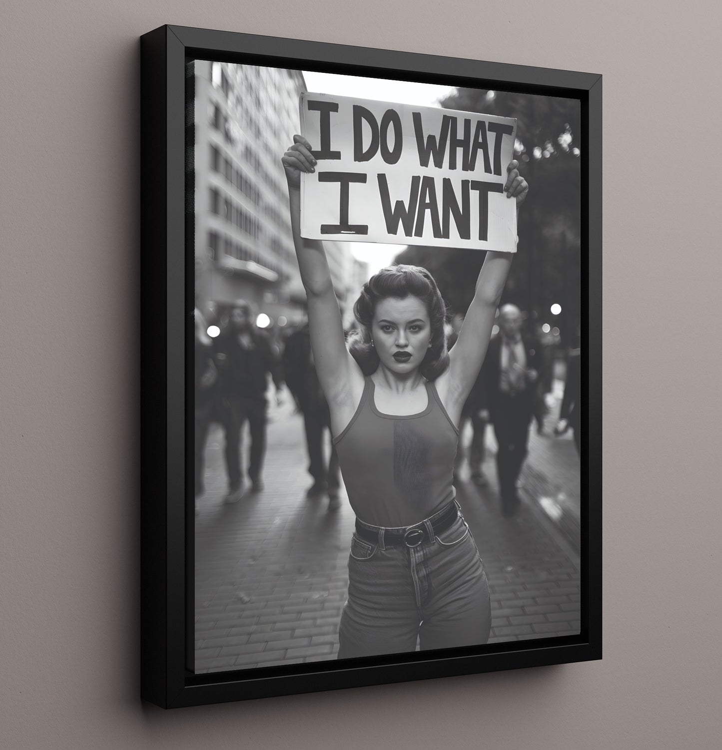 I Do What I Want Street Protest Vintage Style Protest Scene with Bold Slogan Funny Quote Wall Art 16x20 Framed Canvas wall art print – humor decor