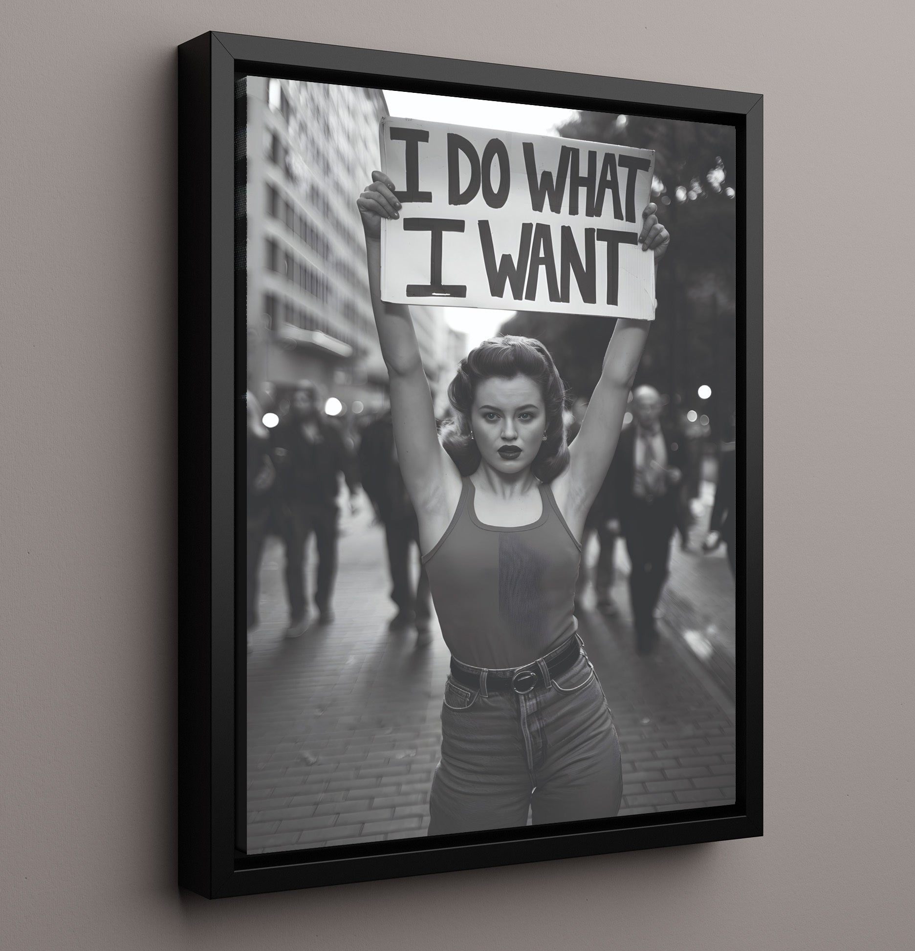 I Do What I Want Street Protest Vintage Style Protest Scene with Bold Slogan Funny Quote Wall Art 16x20 Framed Canvas wall art print – humor decor
