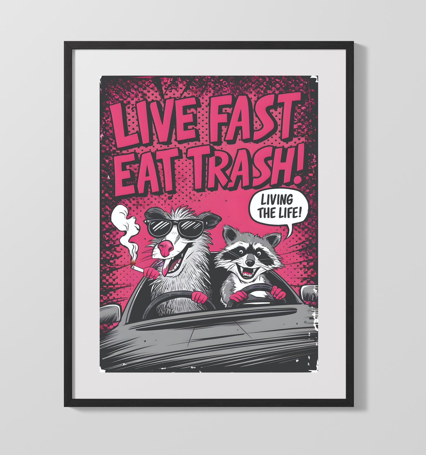 Live Fast Eat Trash Raccoon and Opossum Driving Car Punk Humor Poster Funny Quote Wall Art 16x20 Gallery Frame wall art print – humor decor