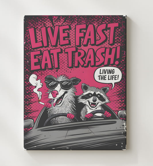 Live Fast, Eat Trash - Raccoon and Opossum 8x10 Canvas funny wall art