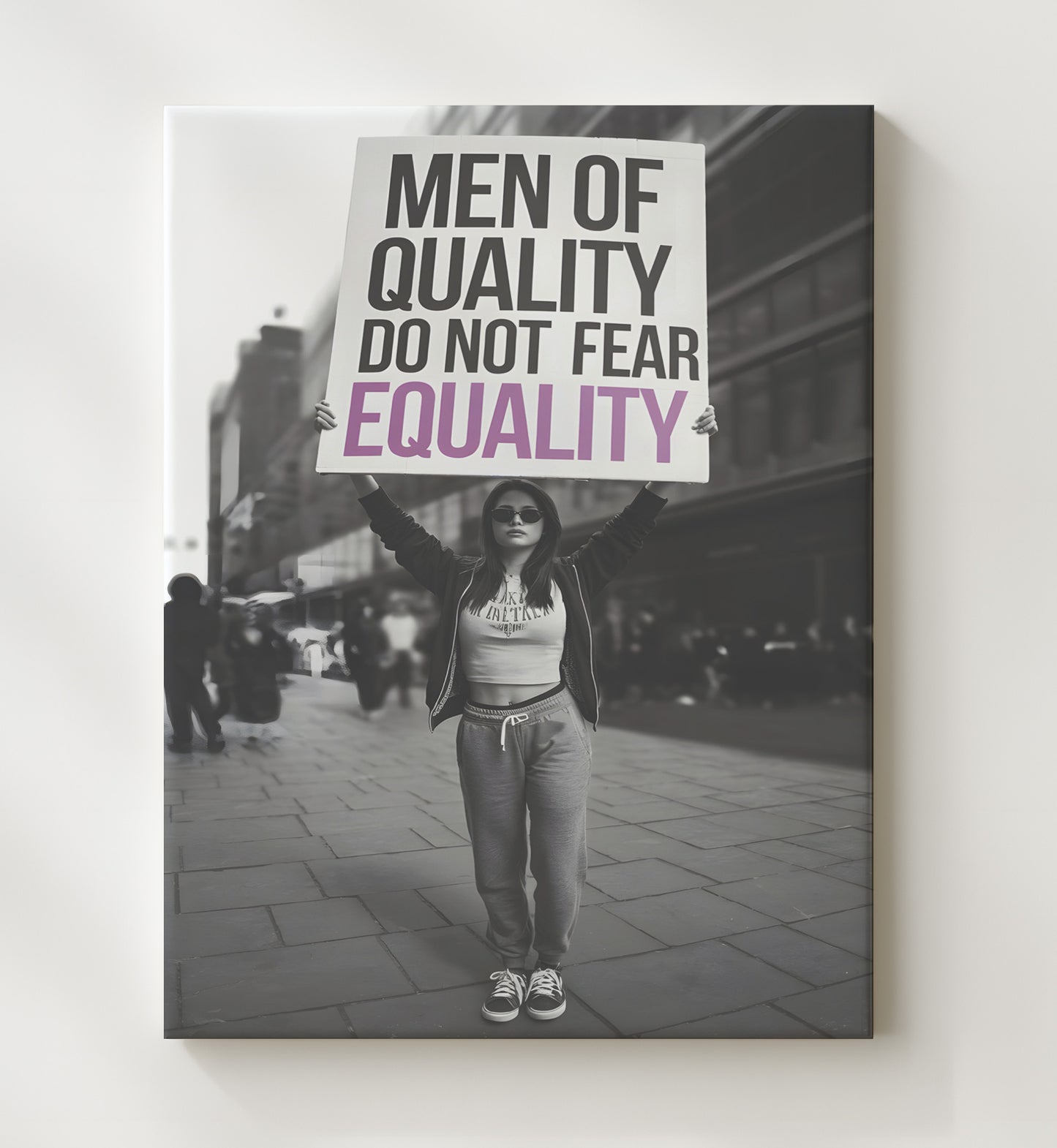 Men of Quality Do Not Fear Equality Feminist Protest Equality Message Sign Funny Quote Wall Art 20x24 Canvas wall art print – humor decor